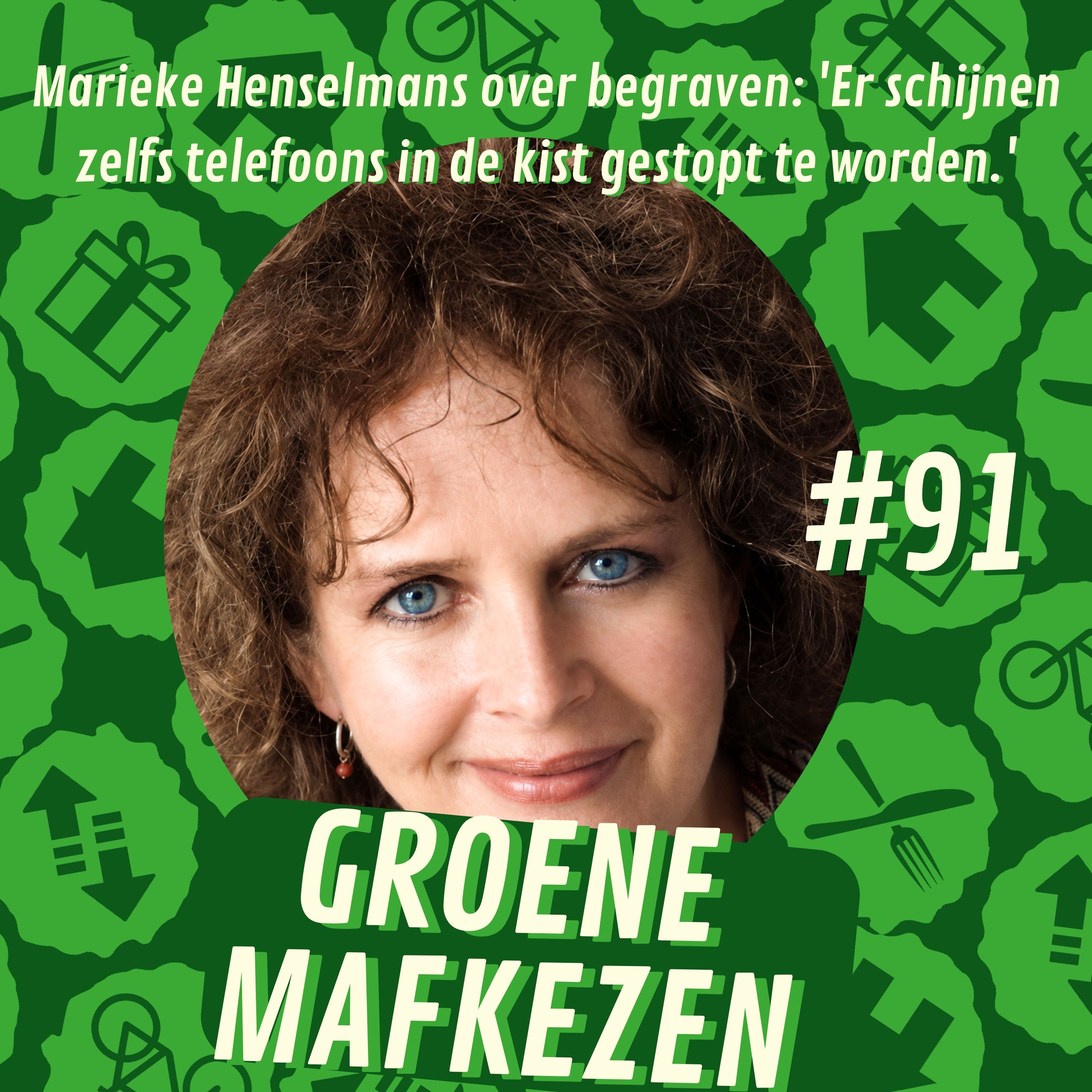 aflevering 91: Marieke Henselmans: 'Er schijnen zelfs telefoons in de kist gestopt te worden.'