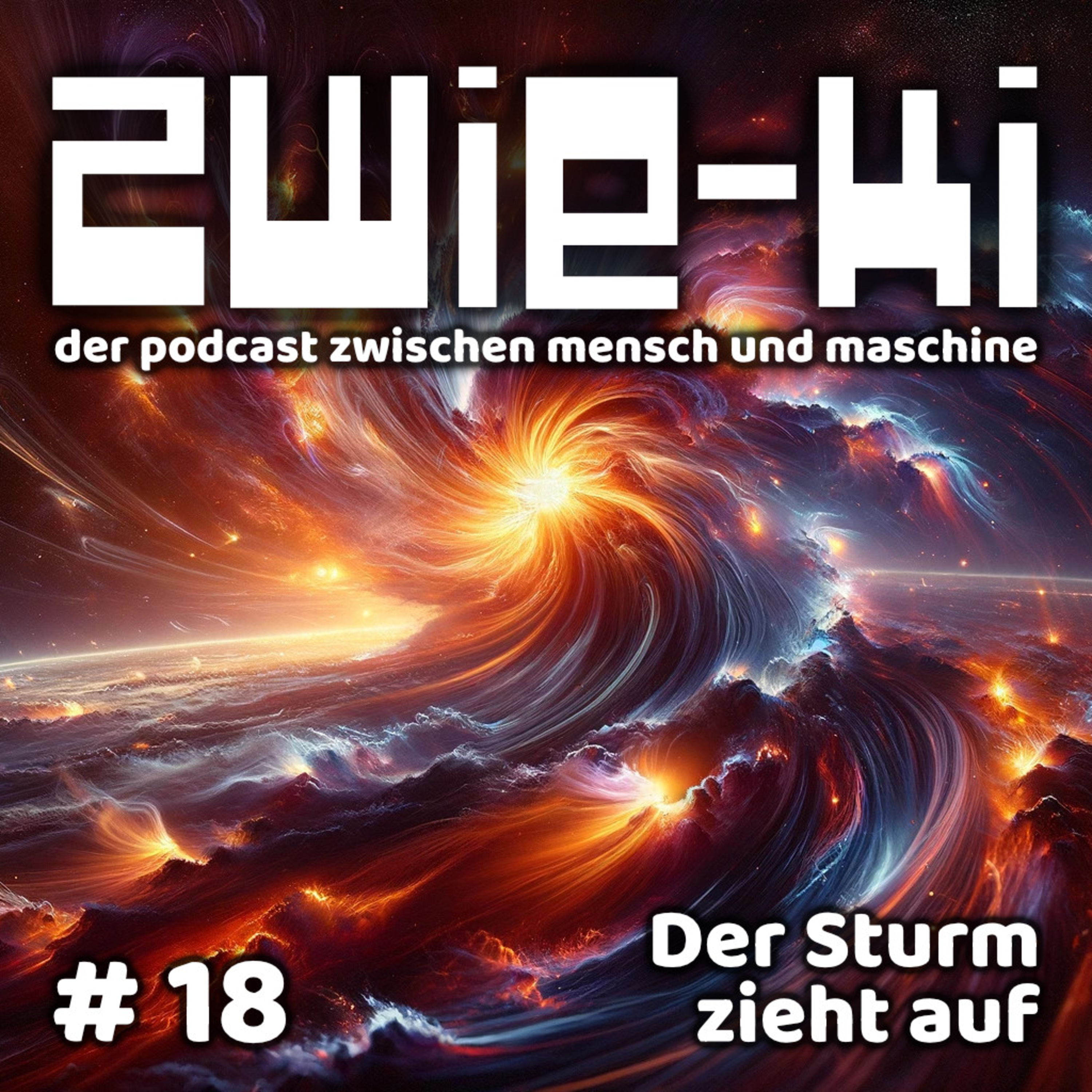Der Sturm kommt auf | EPISODE 18 | Chat GPT denkt sich eine Bedrohung aus | ZWIE-KI der KI Podcast episode artwork