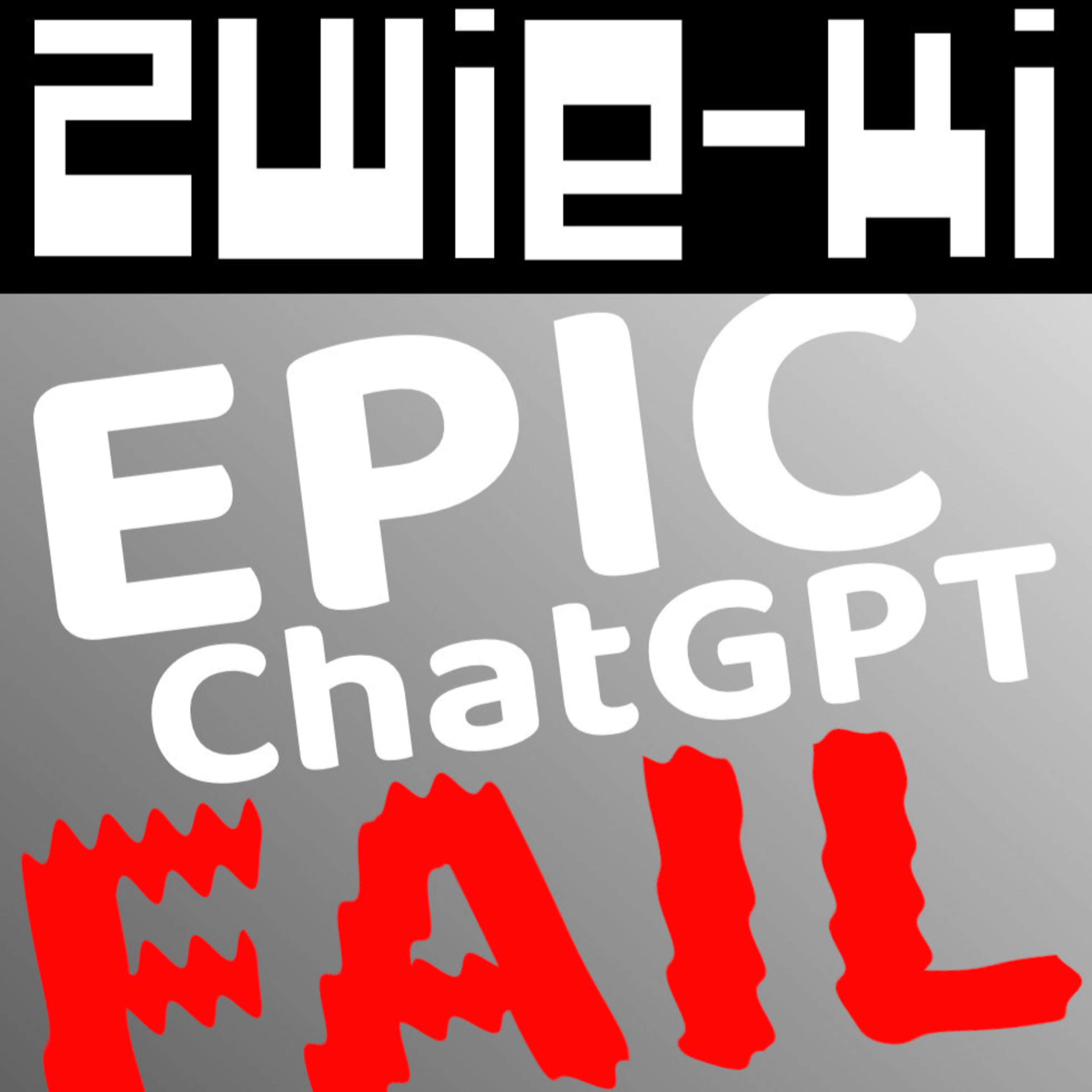😳 ChatGPT FAIL führt zum ABBRUCH!!! | ZWIE-KI Topics | Podcast zwischen Mensch u. Maschine episode artwork