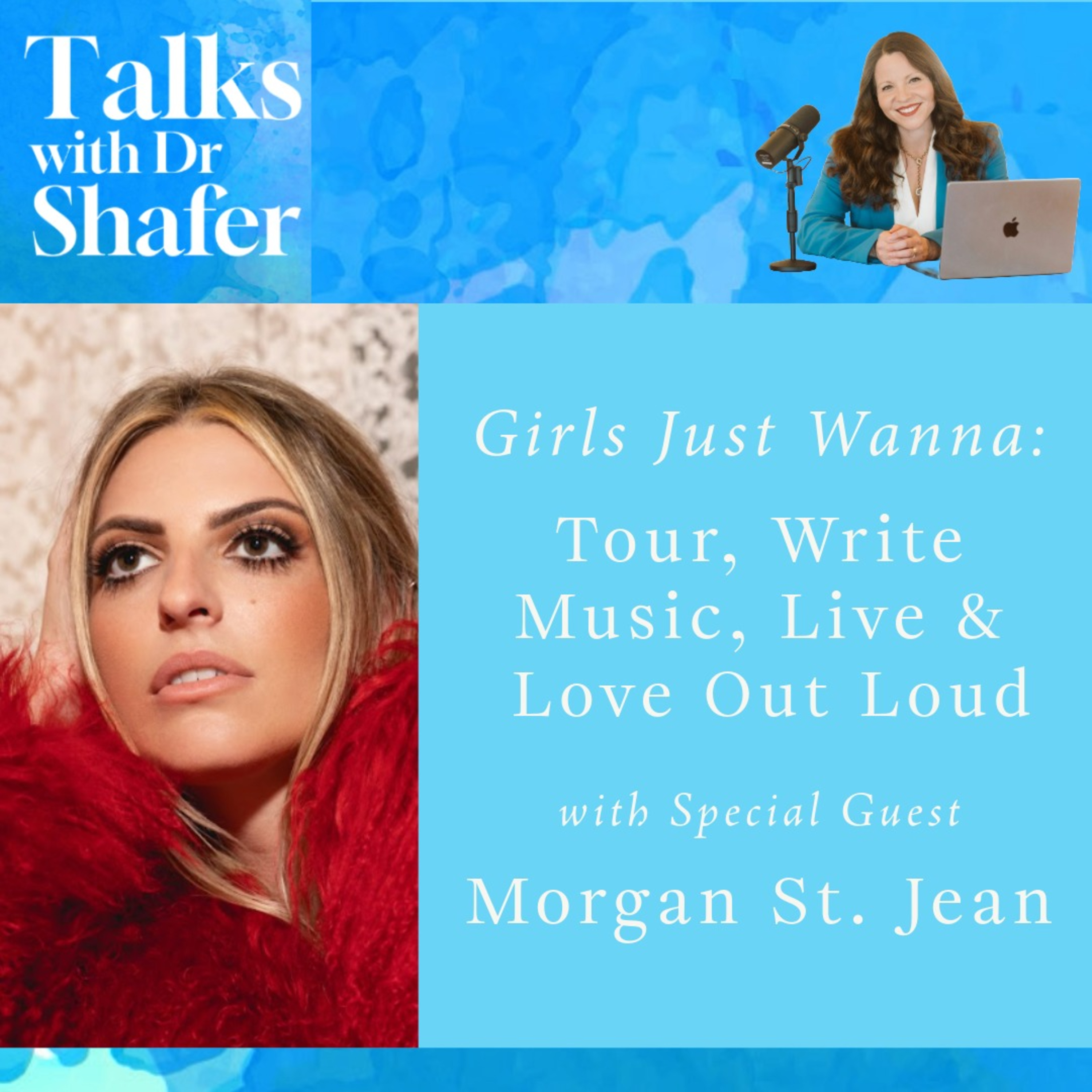 Girls Just Wanna Tour, Write Songs, Live and Love Out Loud episode artwork