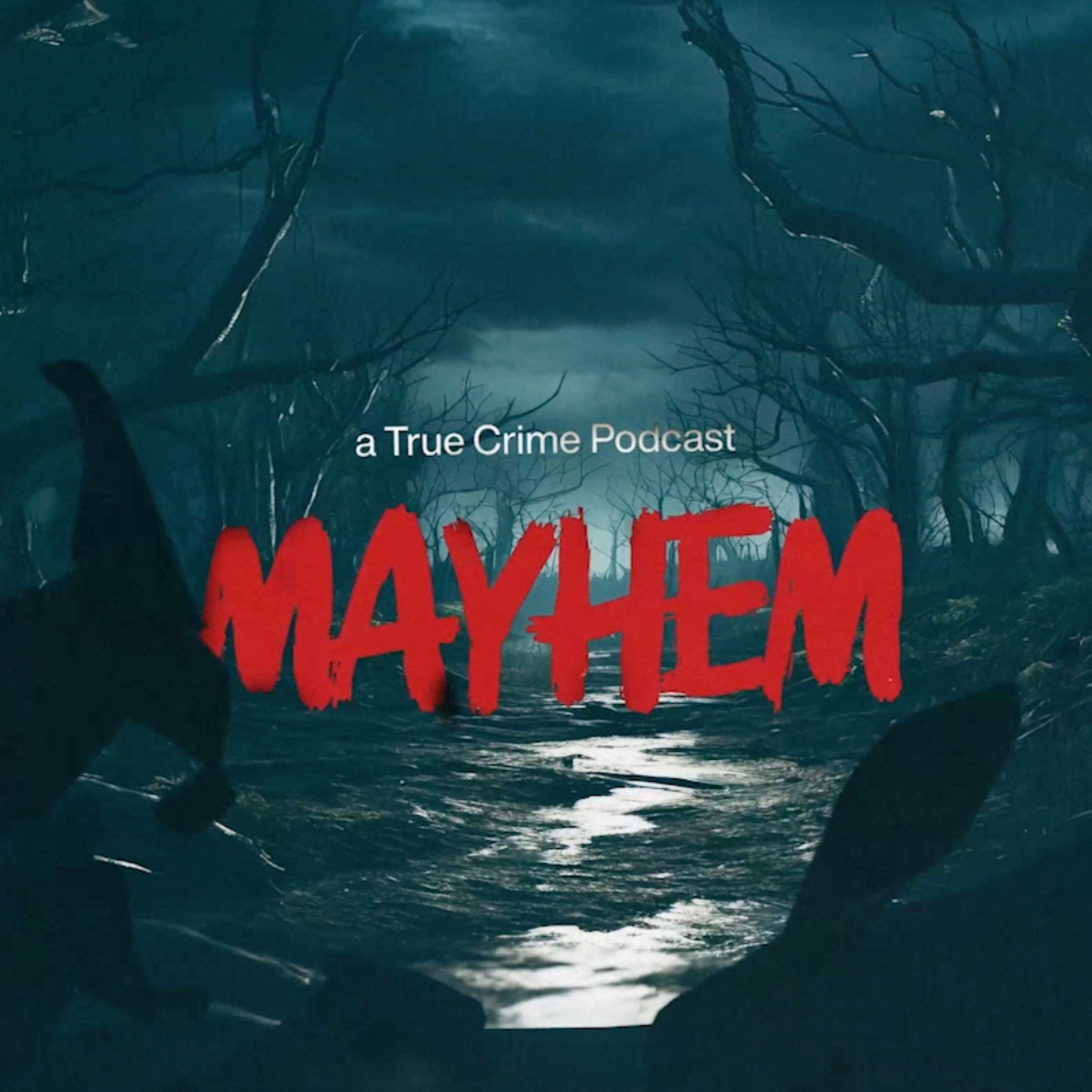 Mayhem: A True Crime Podcast