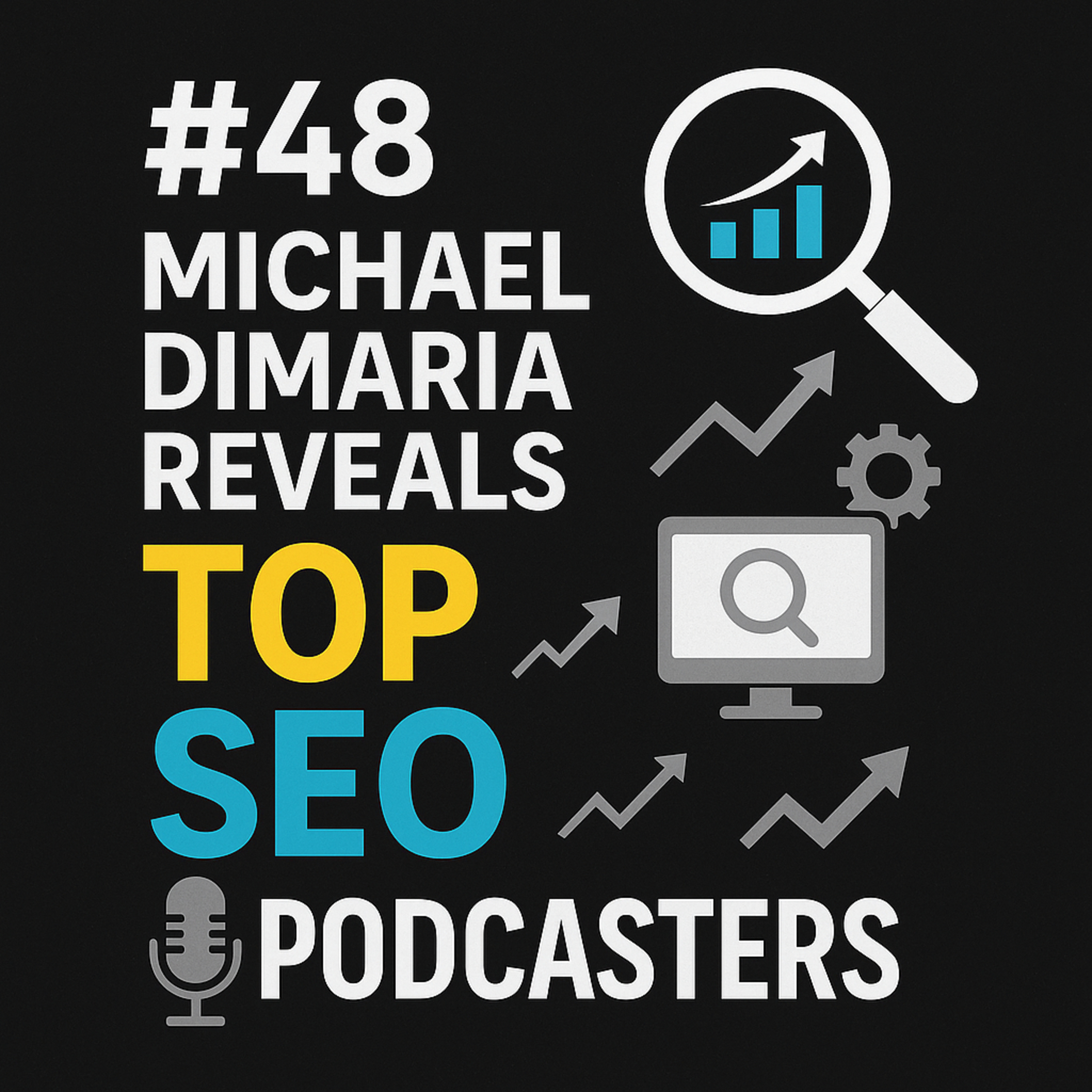 #48 Michael DiMaria Reveals TOP SEO Techniques for Podcasters