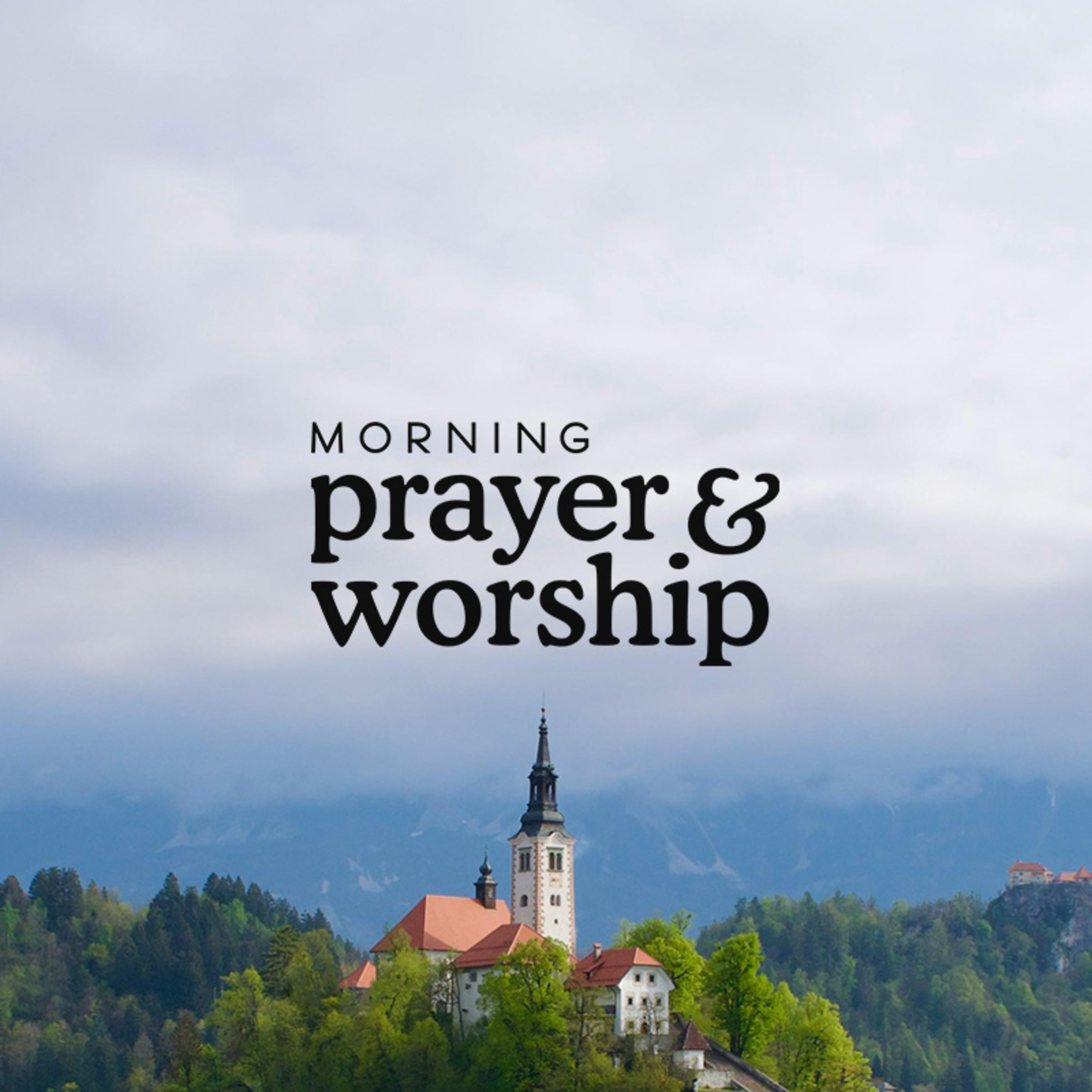 Morning Prayer and Worship