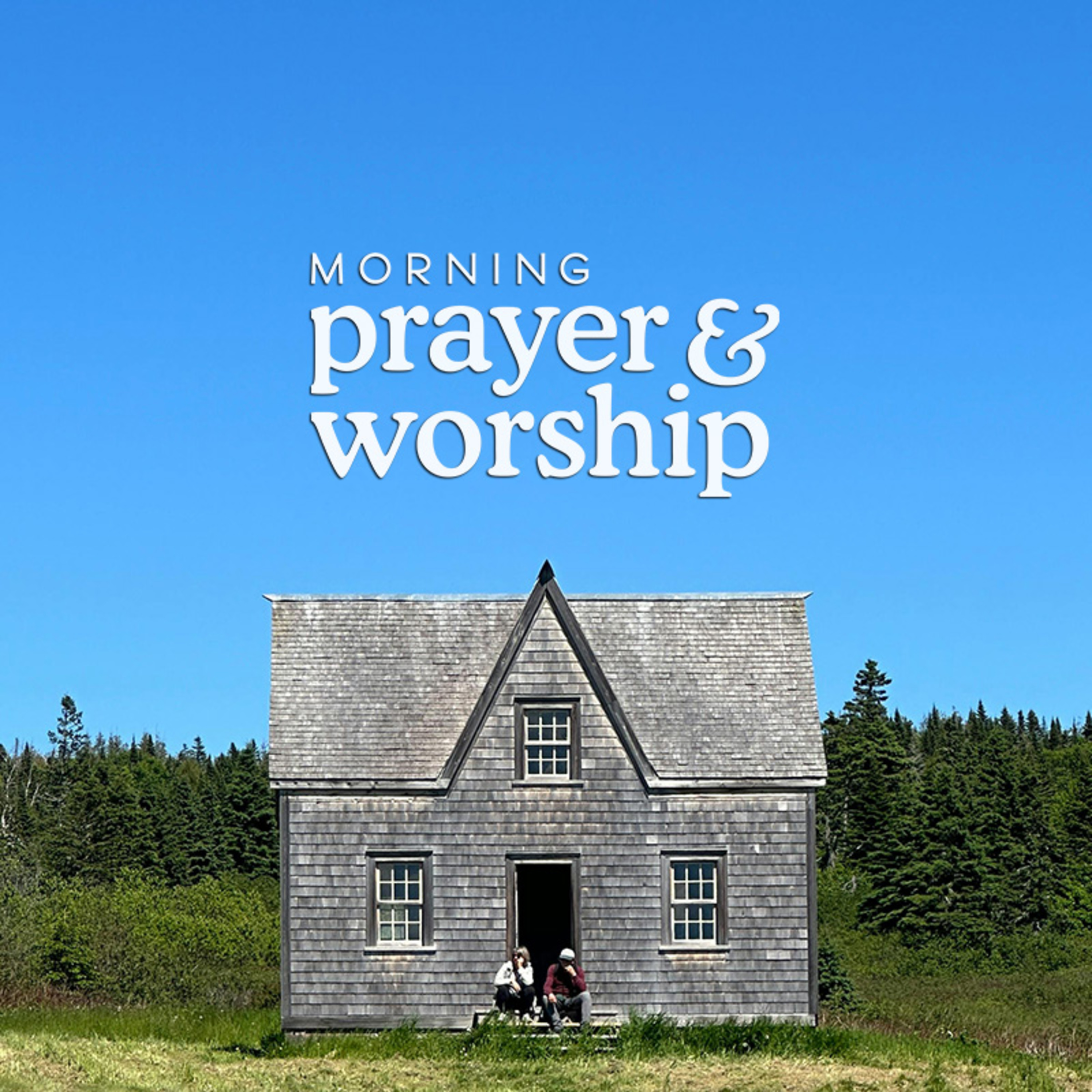 Morning Prayer and Worship