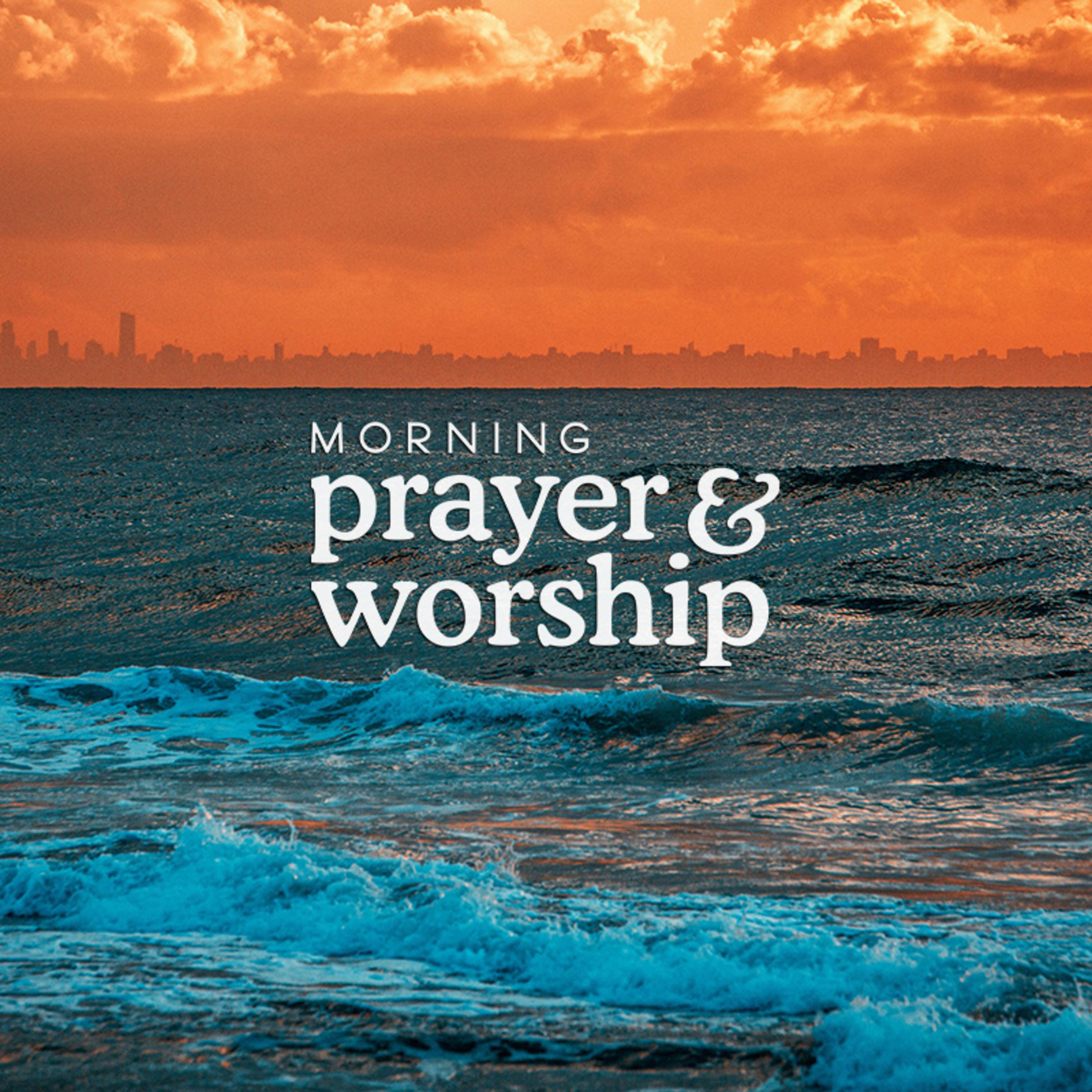 Morning Prayer and Worship