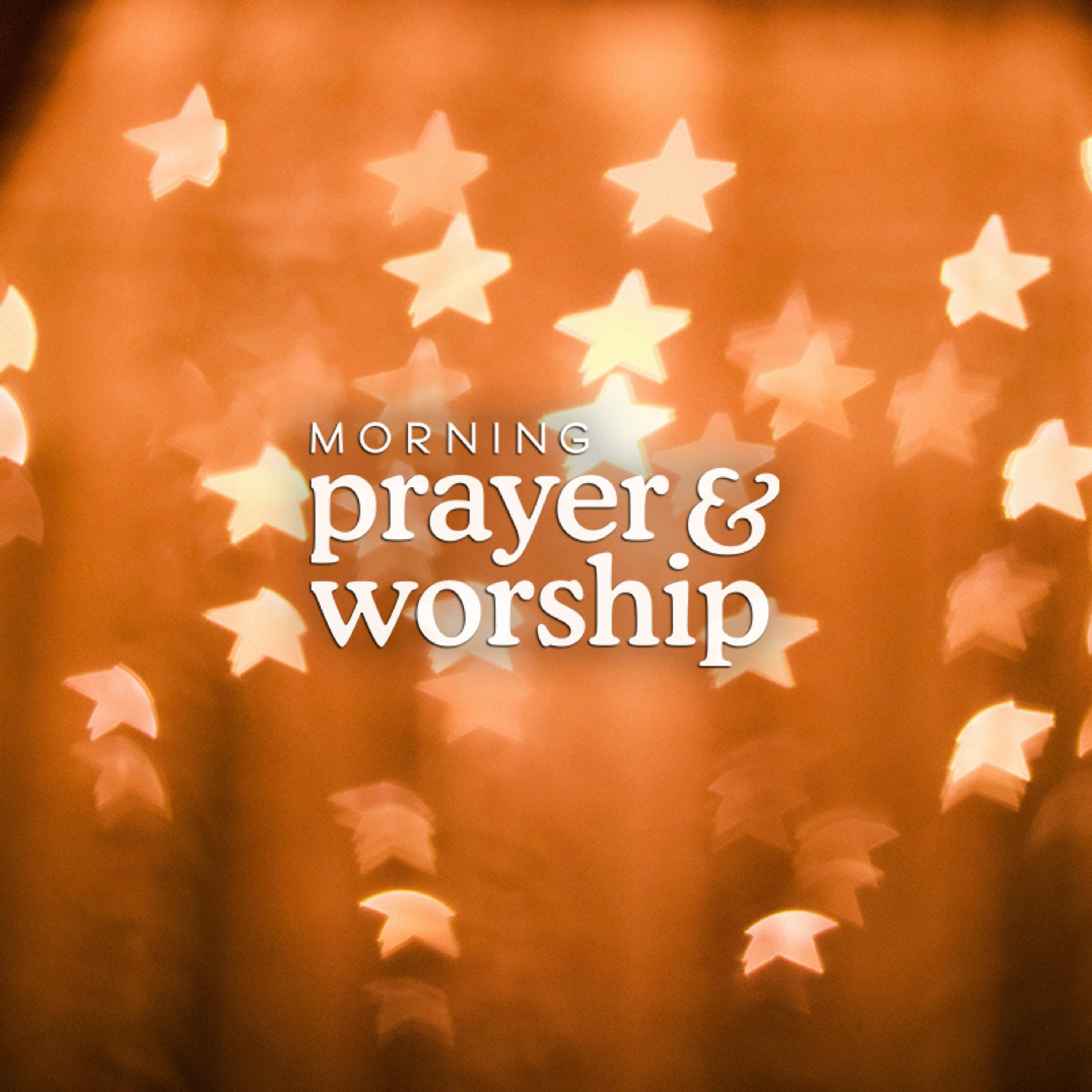 Morning Prayer and Worship