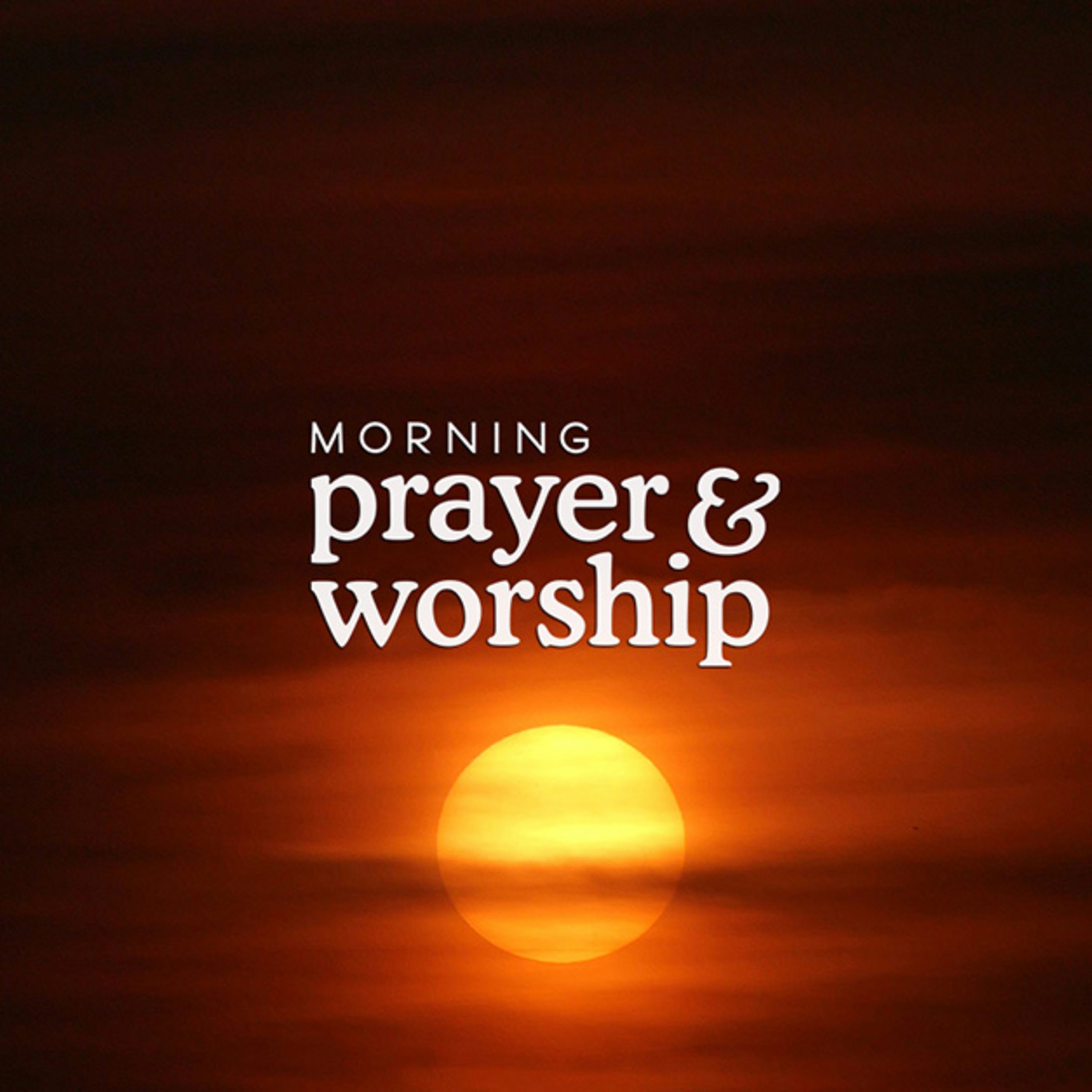 Morning Prayer and Worship