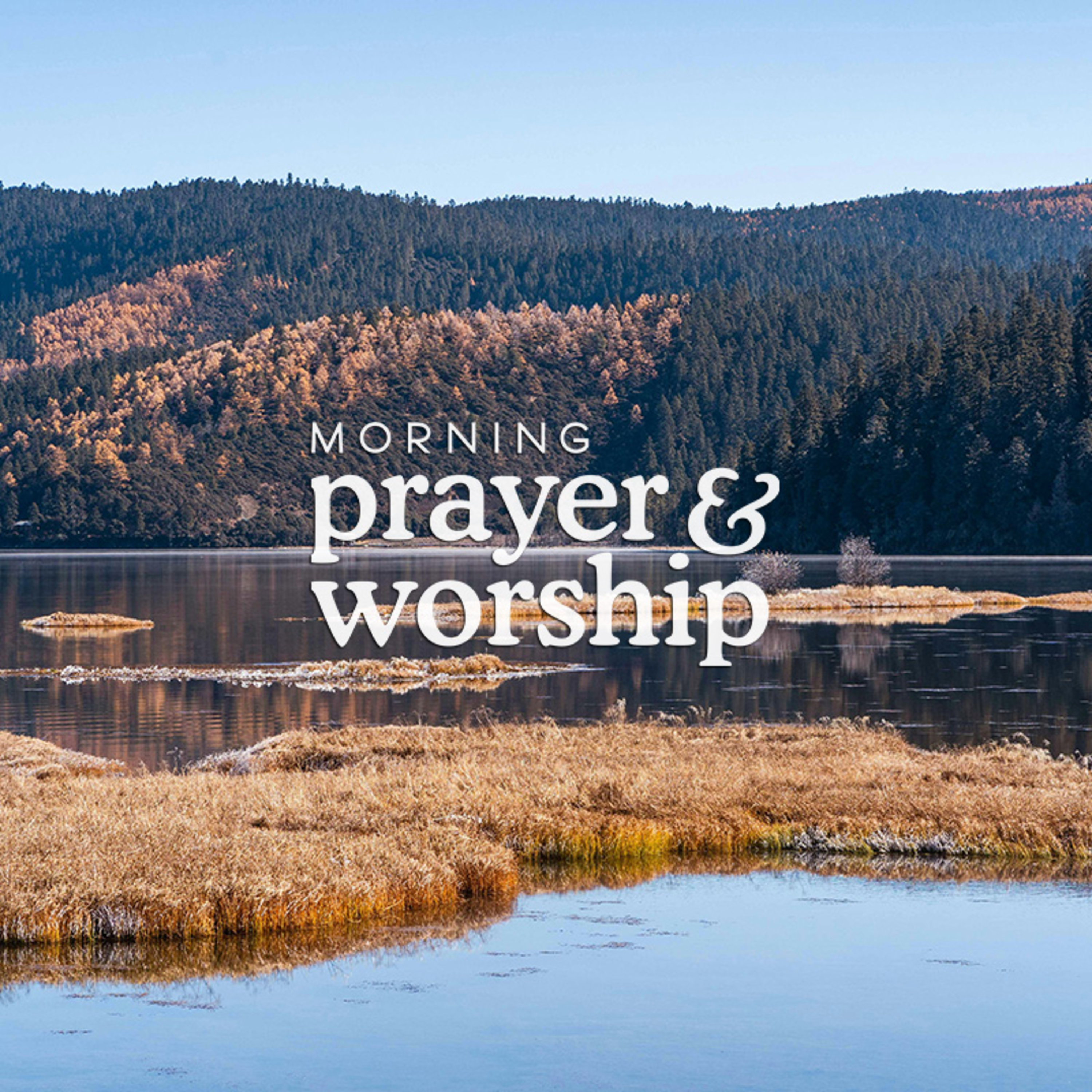 Morning Prayer and Worship