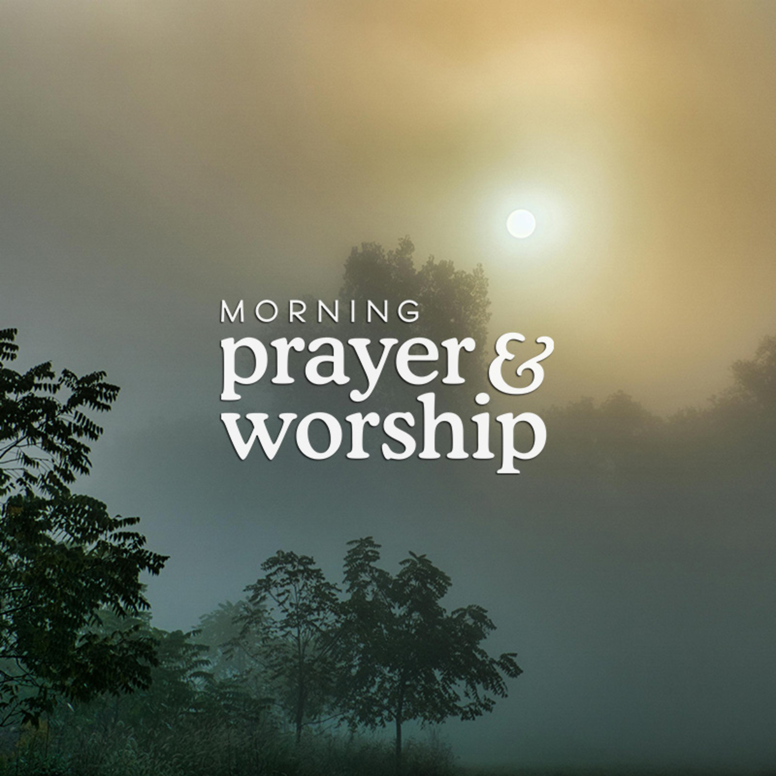 Morning Prayer and Worship