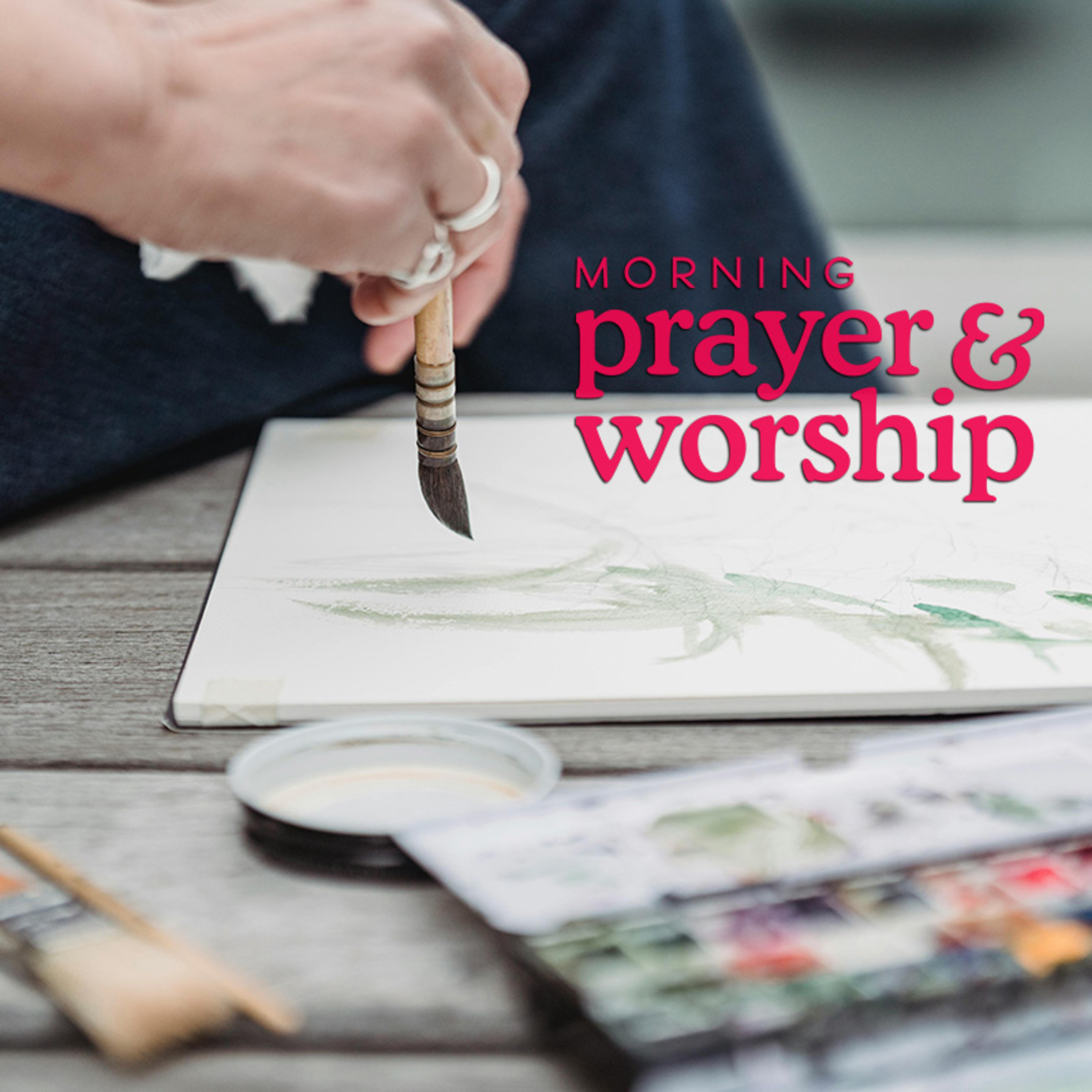 Morning Prayer and Worship