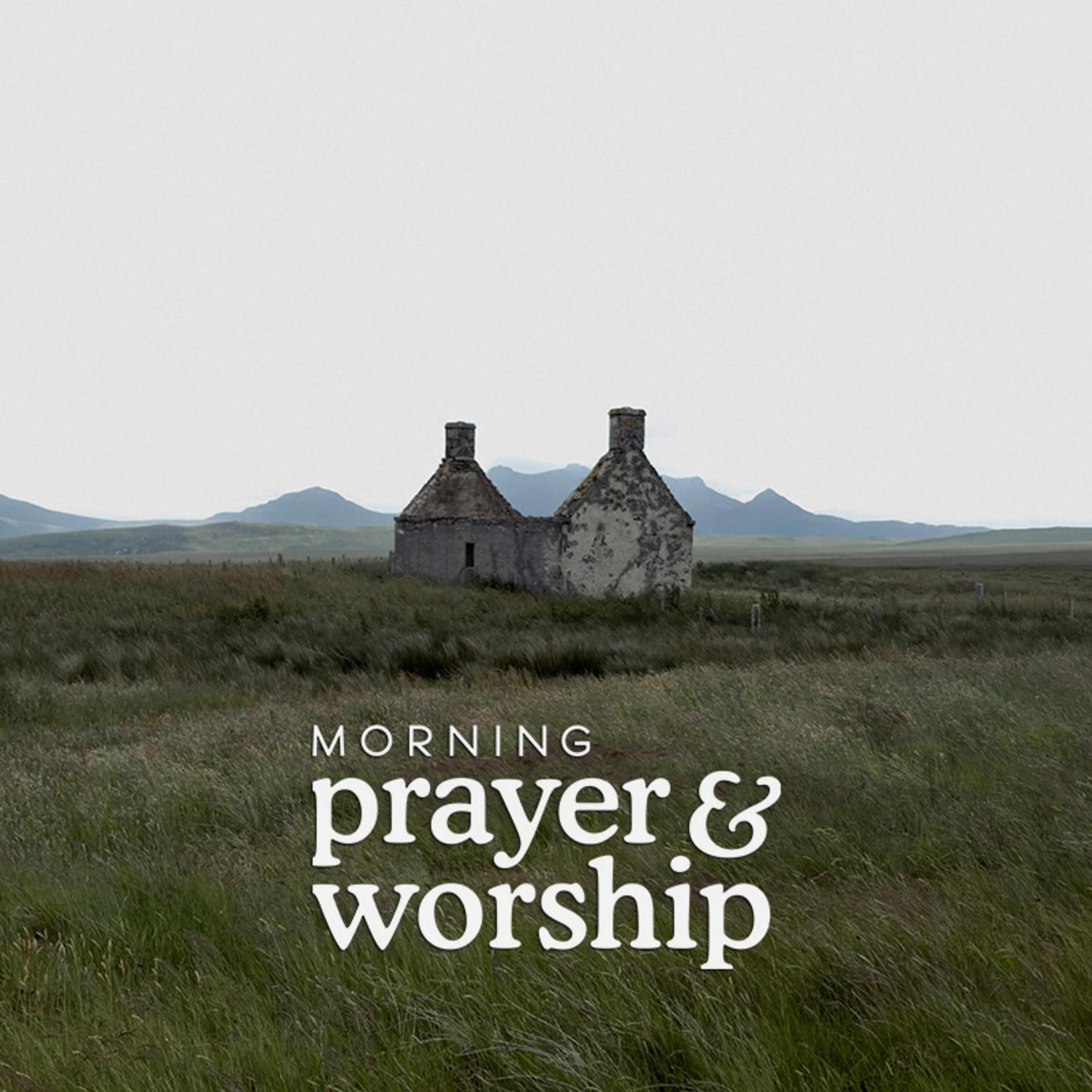 Morning Prayer and Worship