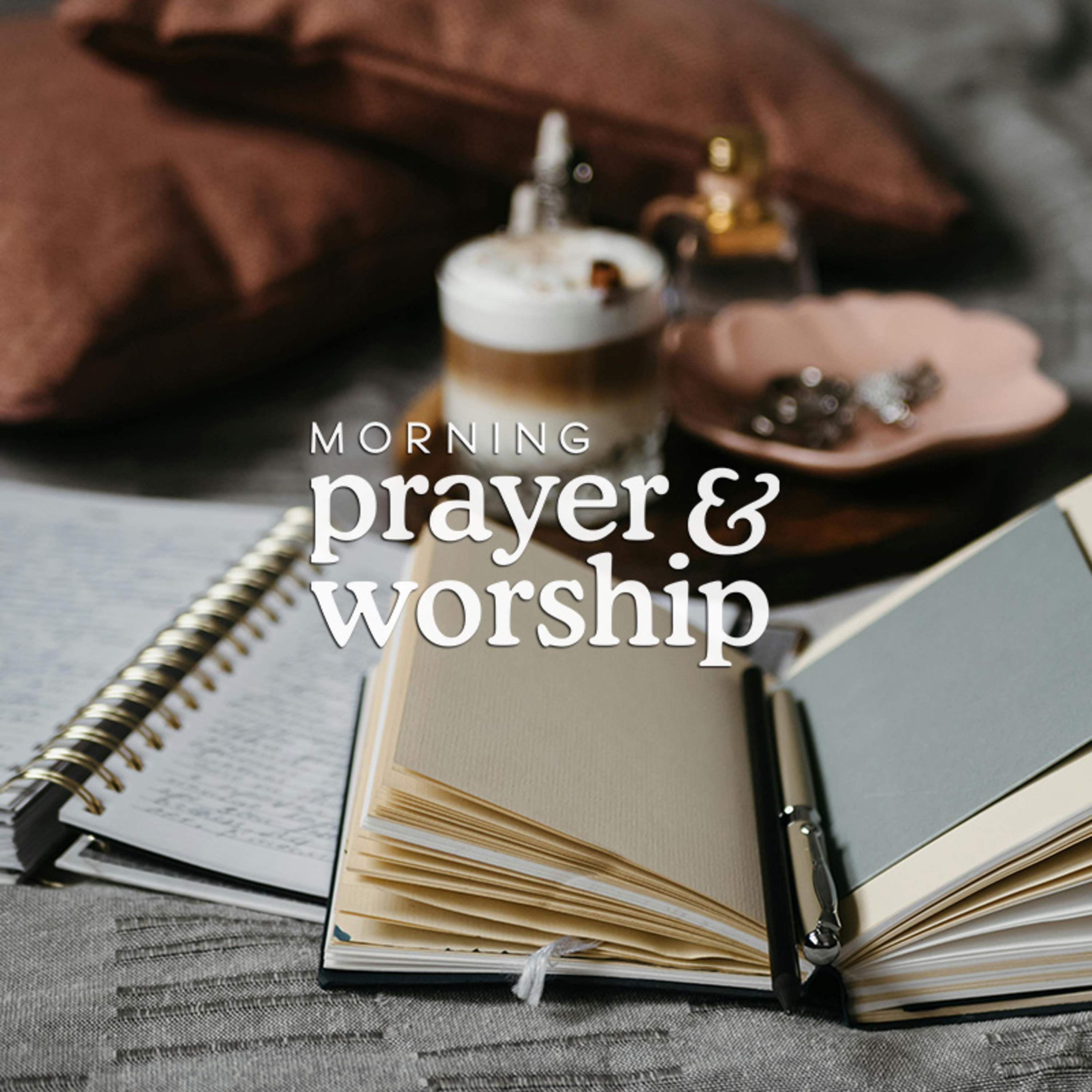 Morning Prayer and Worship