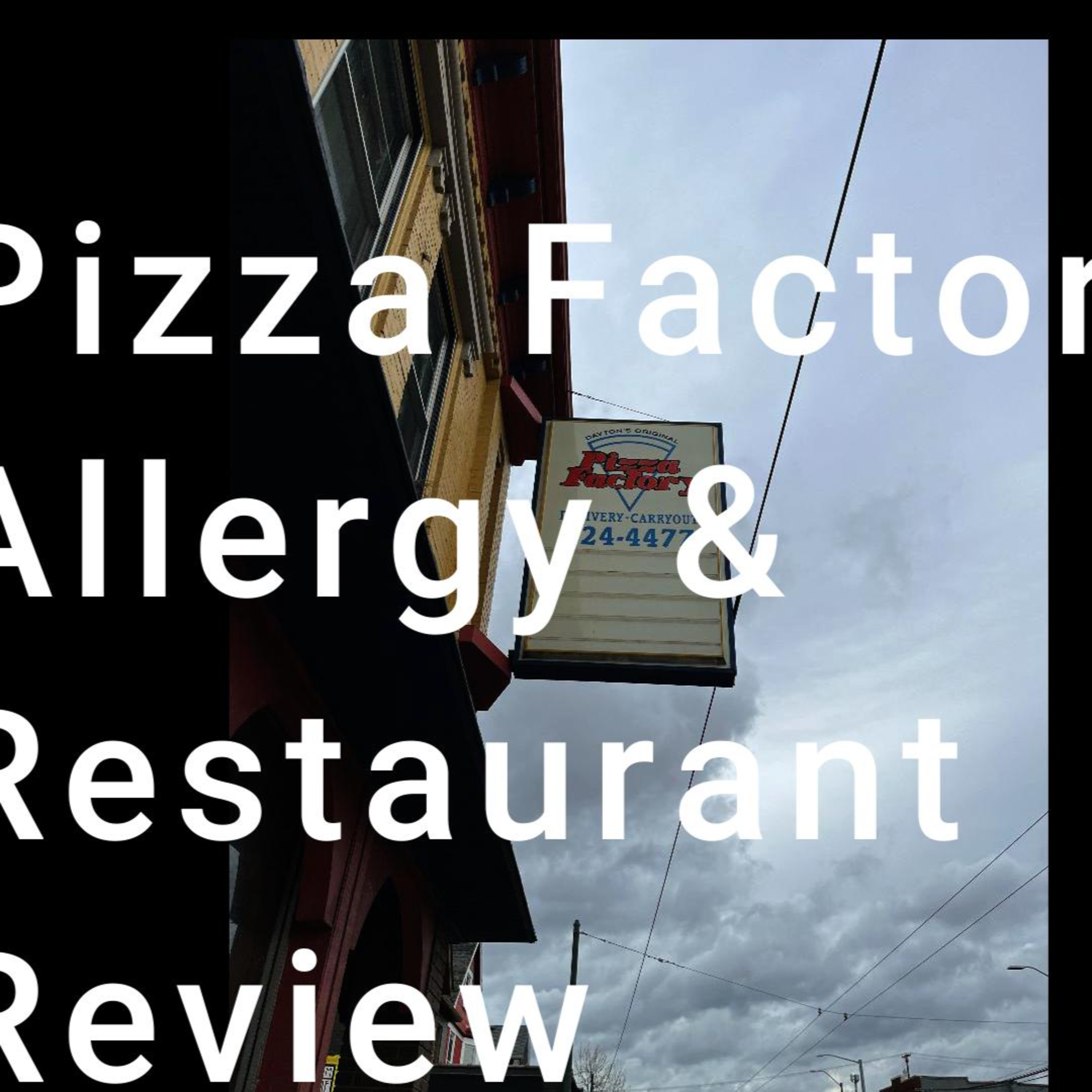 What a Way to Celebrate My Friend's Birthday! Pizza Factory Allergy & Restaurant Review