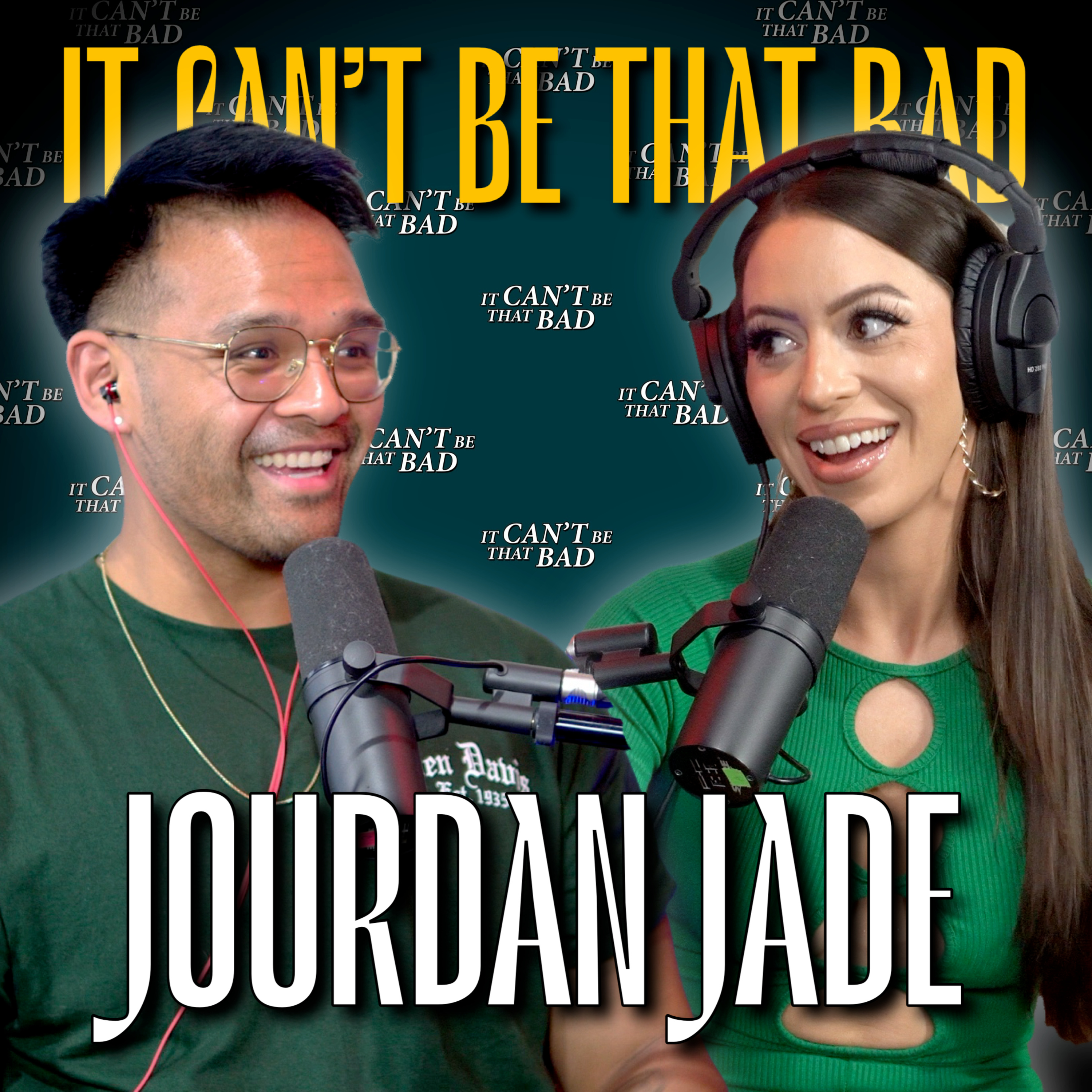 Jourdan Jade & The Thizzpiphany | It Can't Be That Bad Podcast