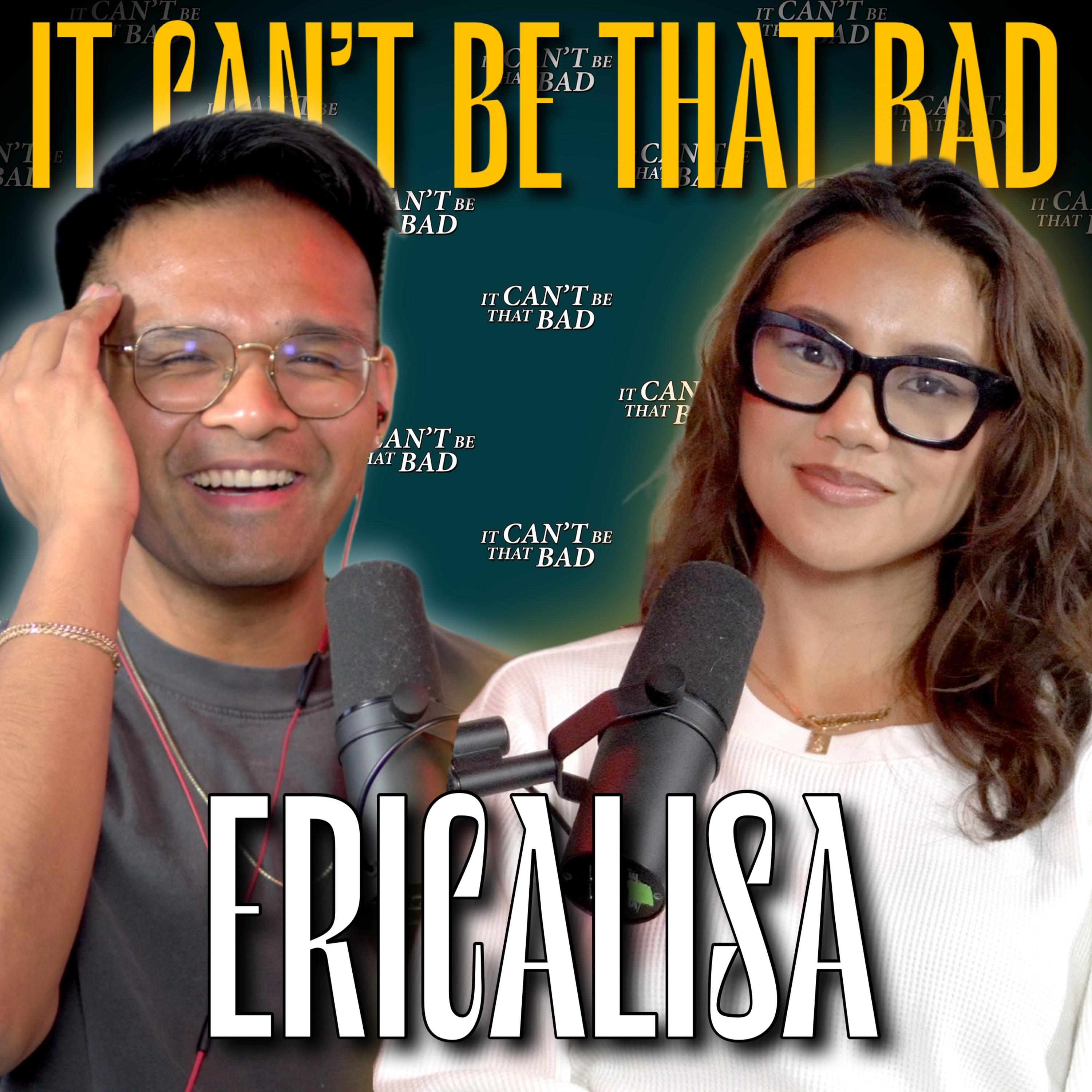 Ericalisa - Club Etiquette, Flirting 101, Icks, & Making it Awkward | It Can’t Be That Bad Podcast