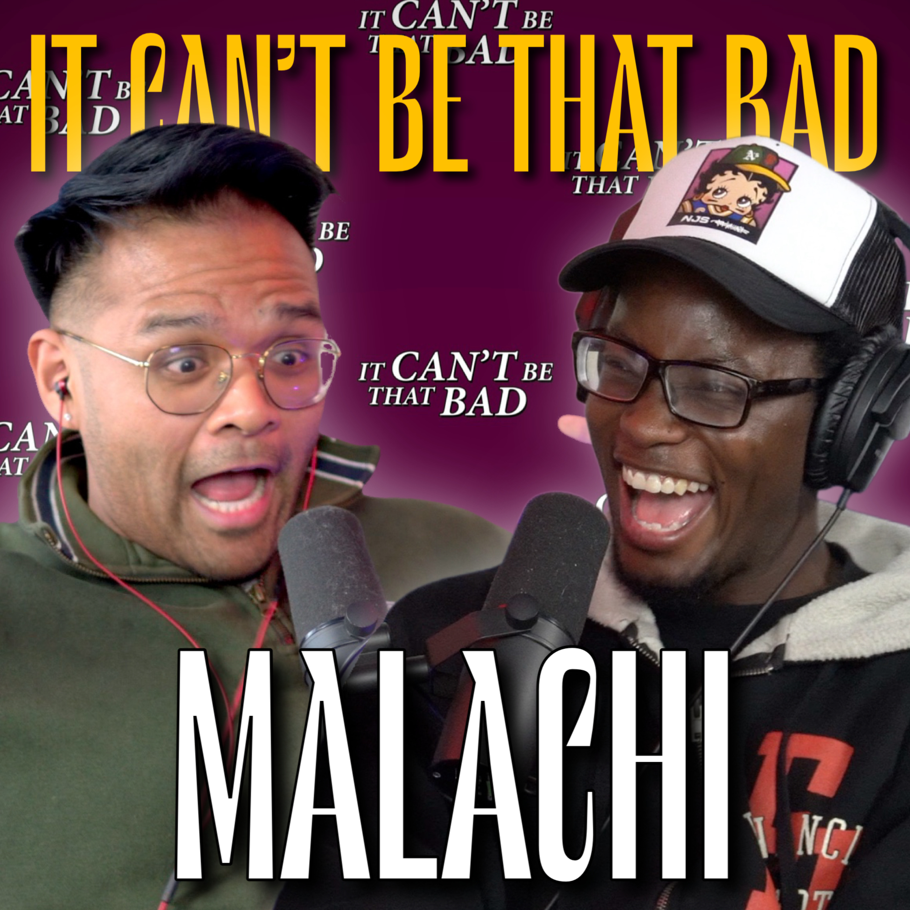 Malachi - Flowstate, Good Compenny, Merced & Tabasco Vaseline | It Can't Be That Bad Podcas