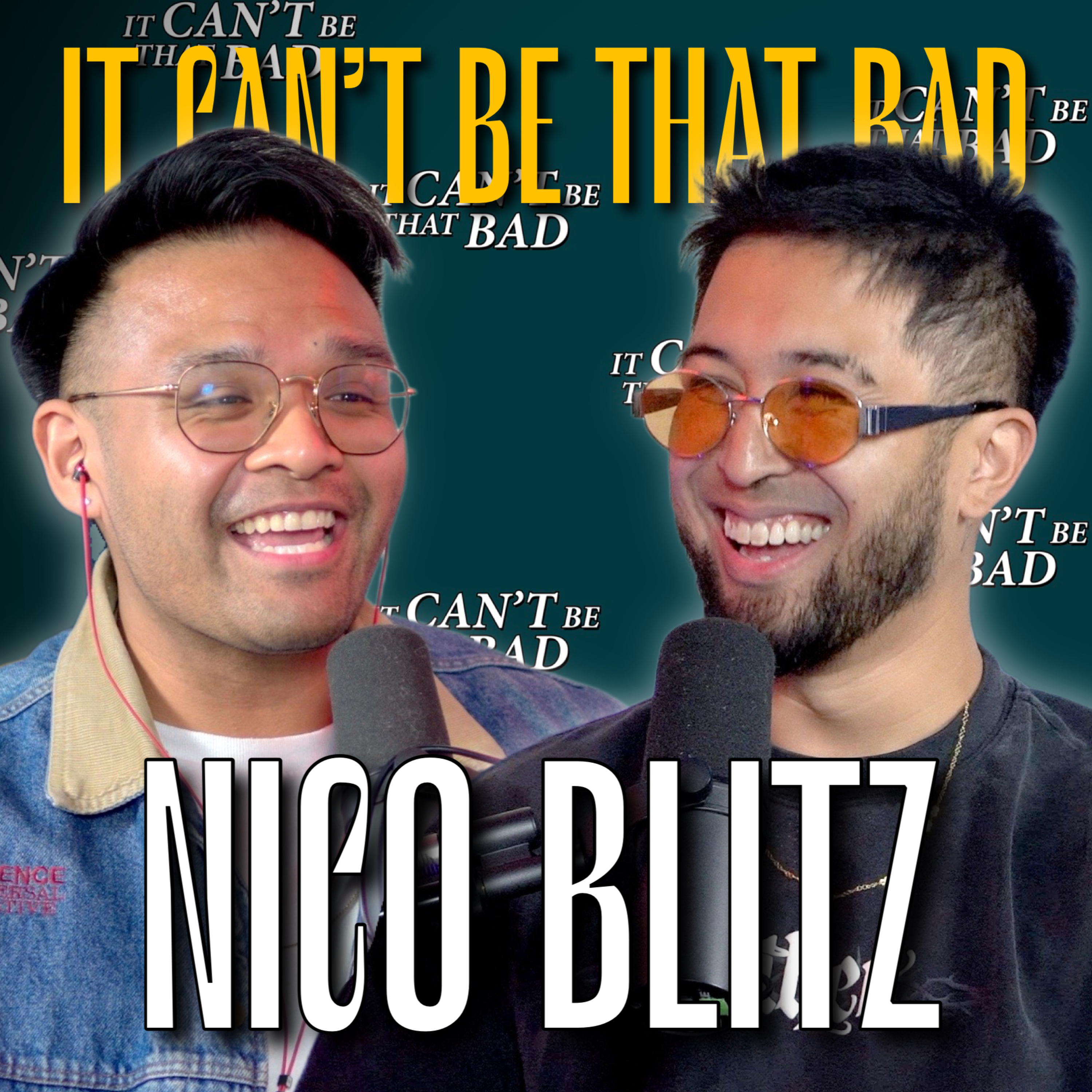 Nico Blitz - DJ & Twitch Journey, The Cruz Show, & Filipinos/Mexicans | It Can't Be That Bad Podcast