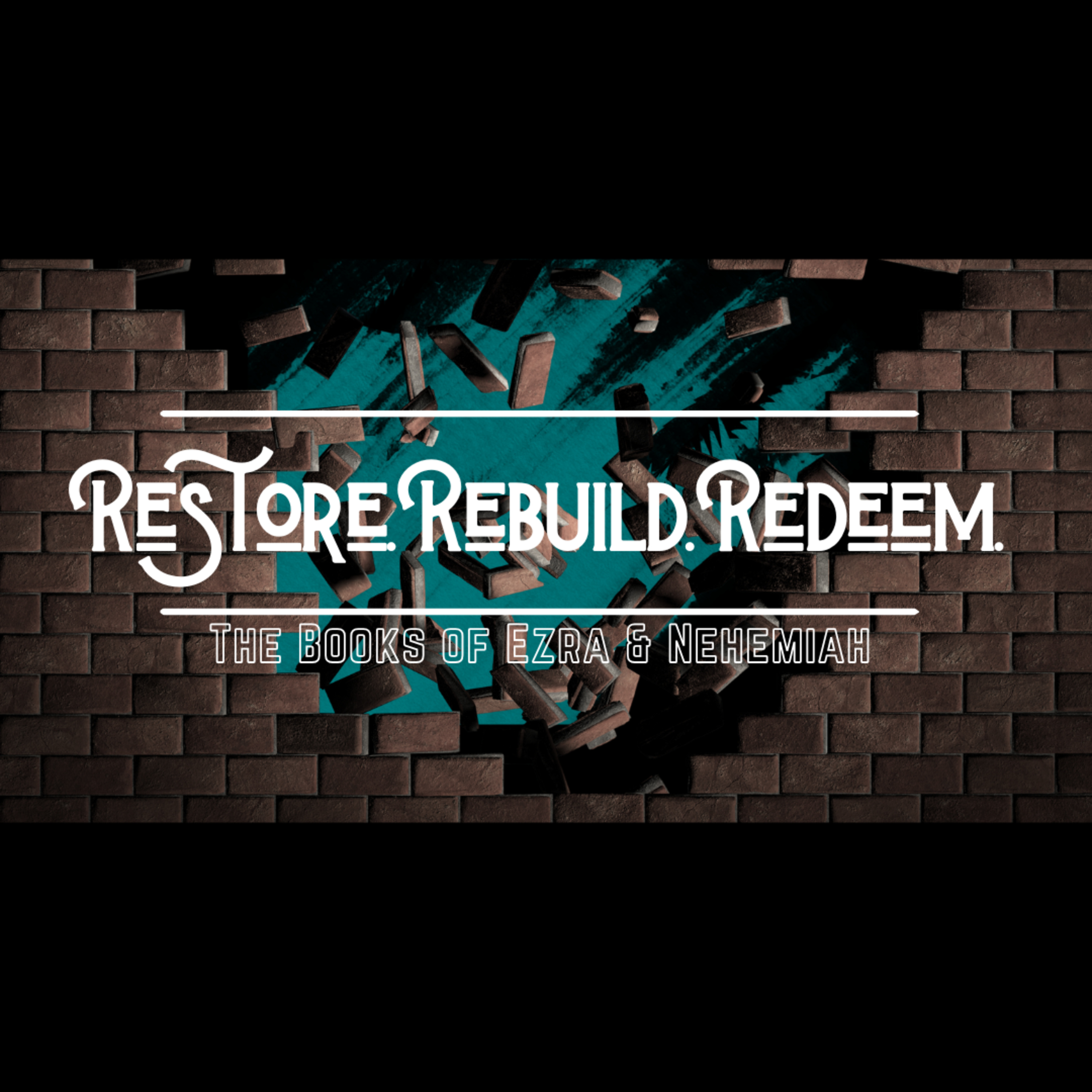 Restore. Rebuild. Redeem. Week 13 episode artwork