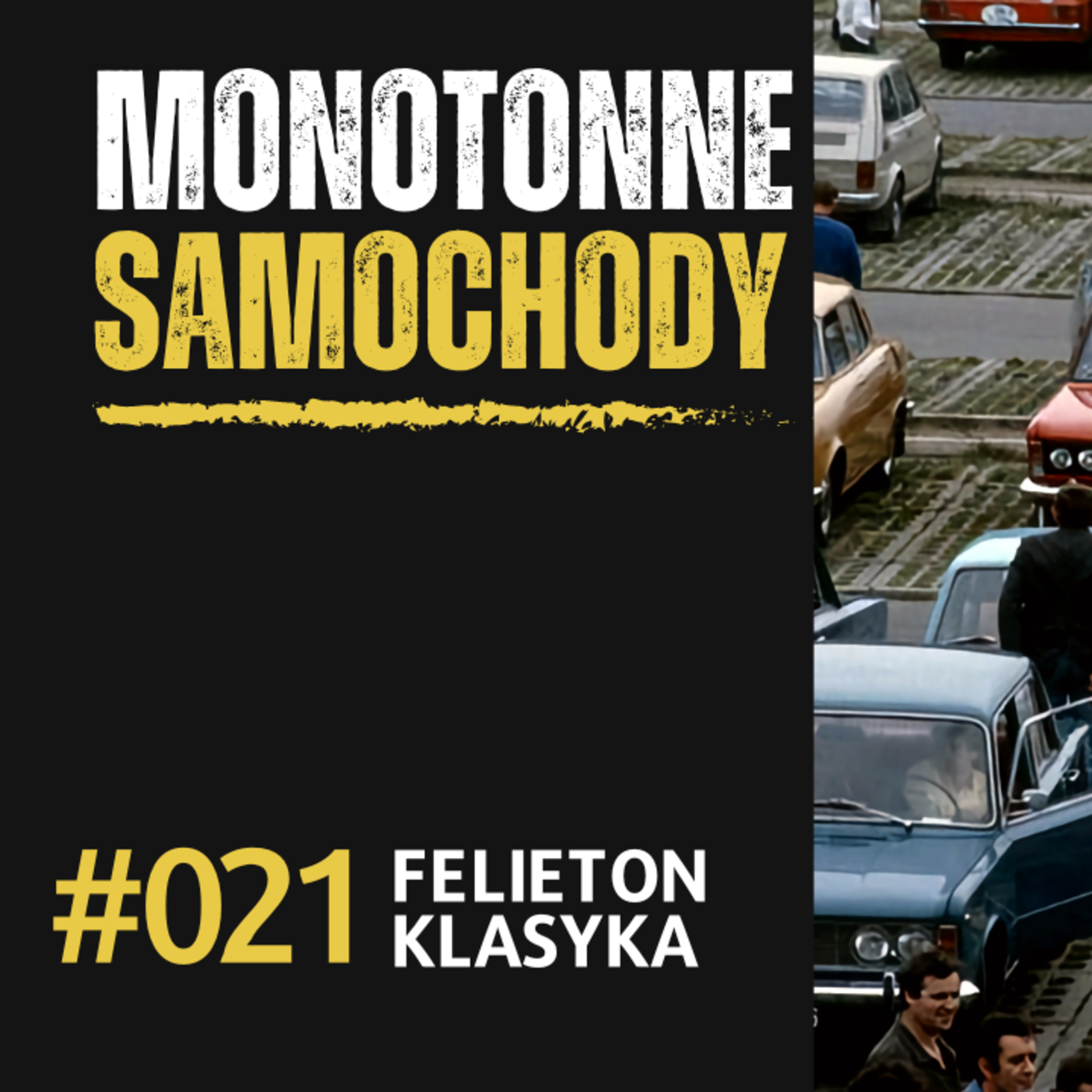 Felieton #021: Monotonne samochody PRL'u episode artwork