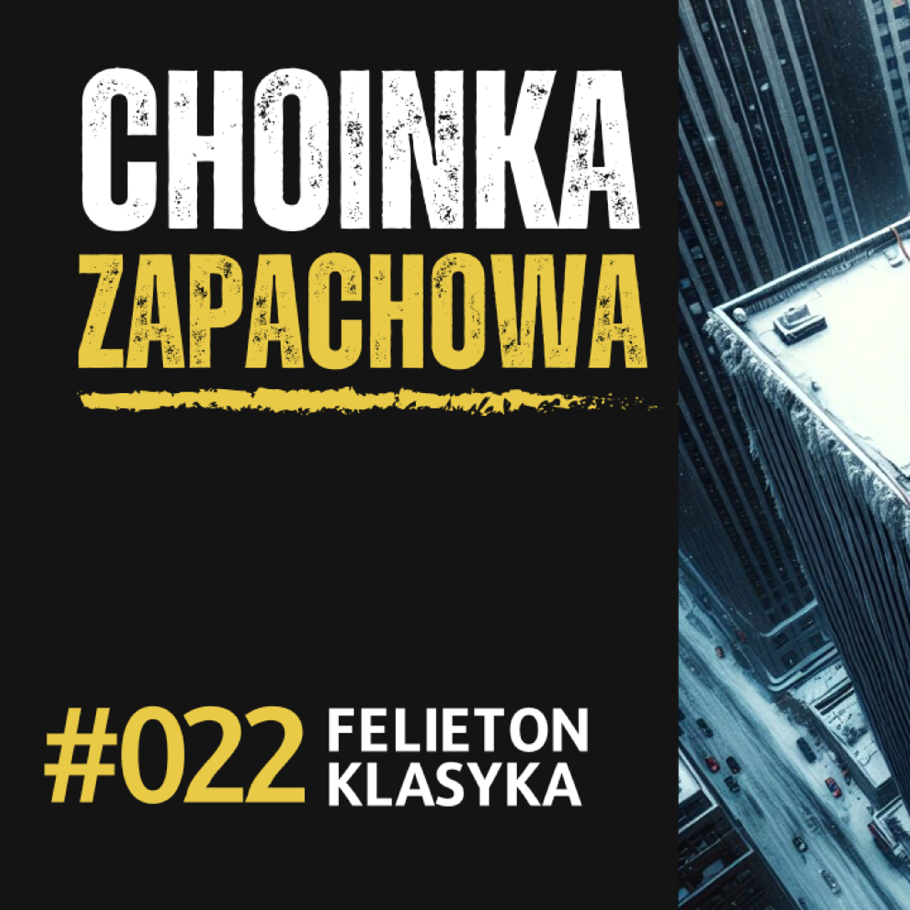 Felieton #022: Choinka zapachowa - historia prawdziwa episode artwork