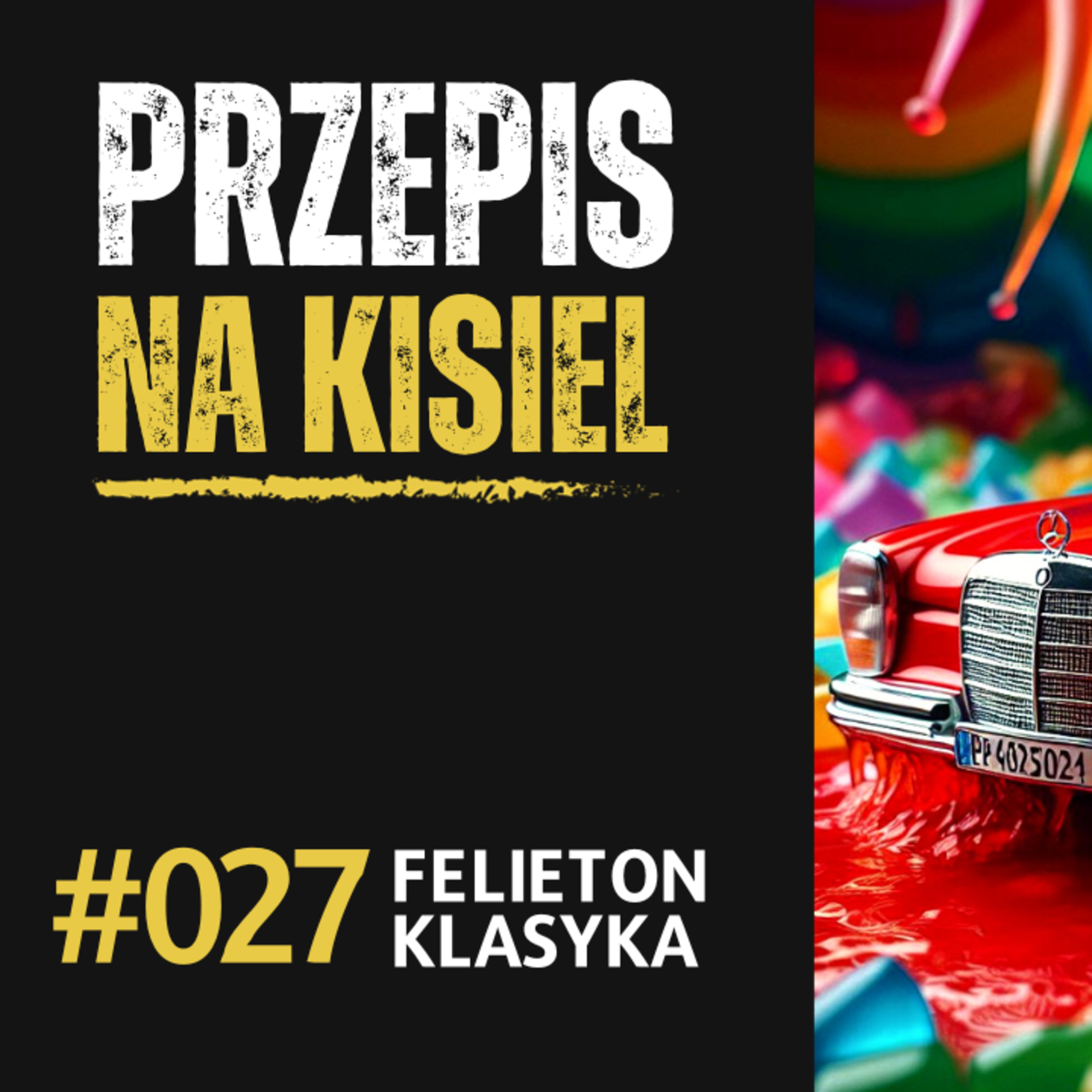Felieton #027: Przepis na kisiel episode artwork