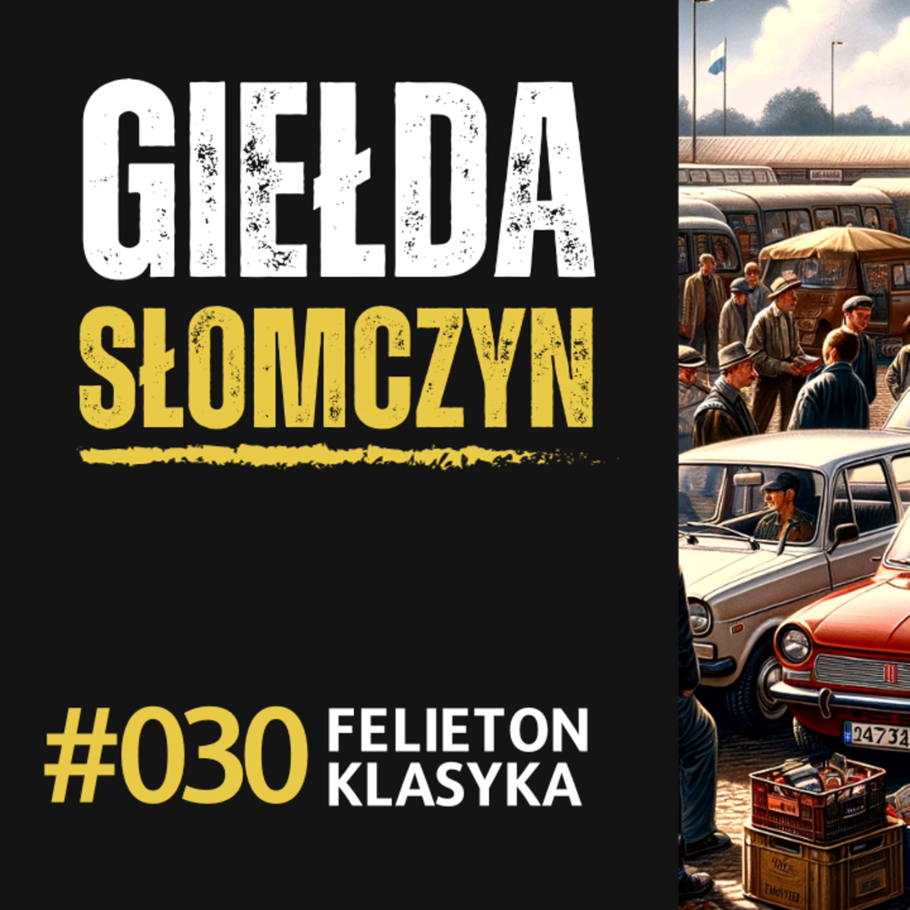 Felieton #030: Giełda w Słomczynie episode artwork