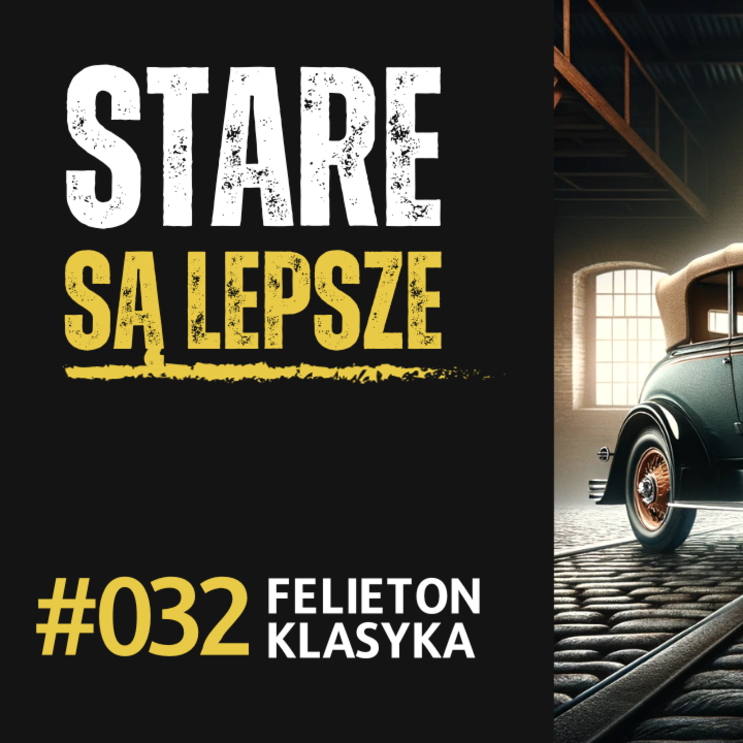 Felieton #032: Zakup starego aut jest lepszy od nowego episode artwork