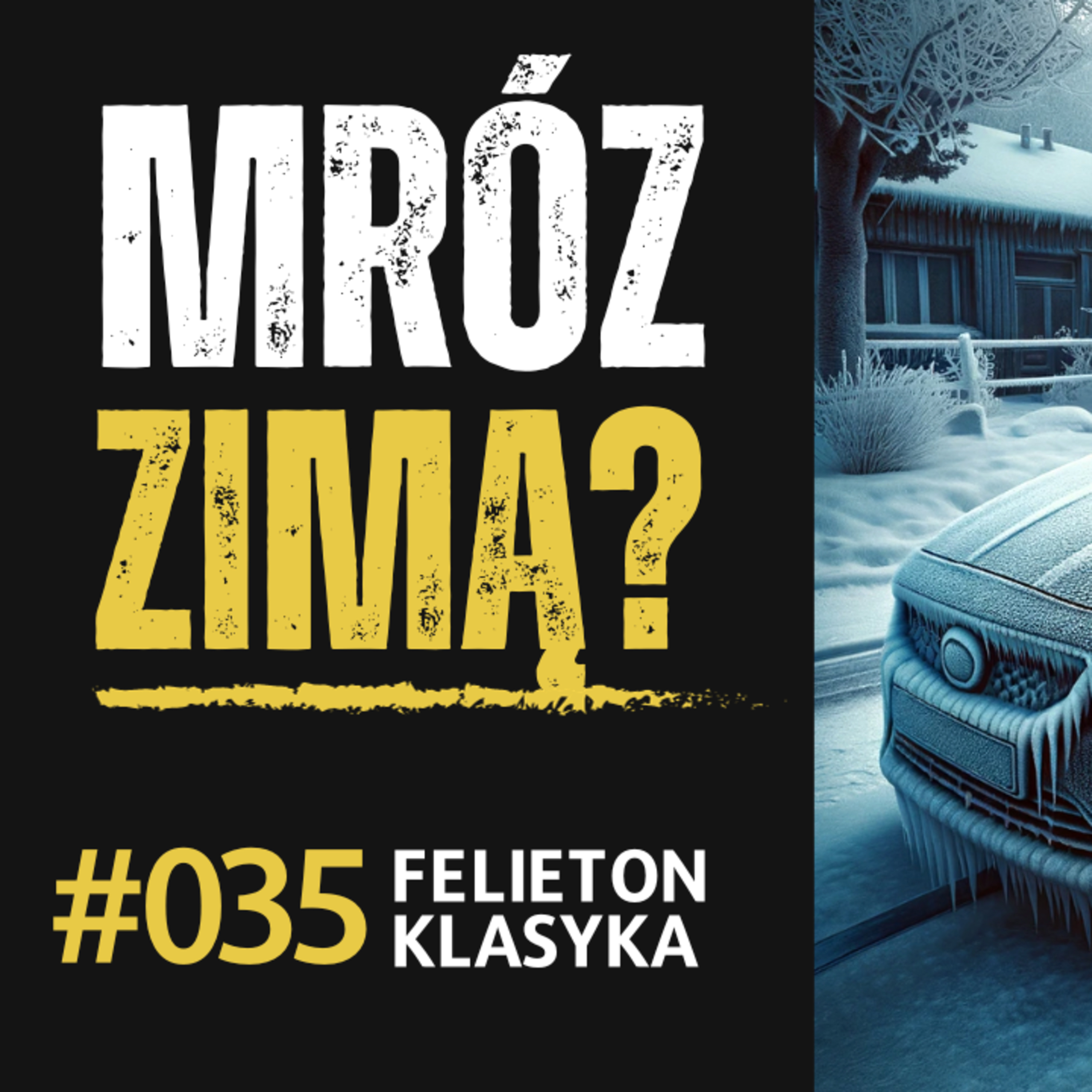Felieton #035: Samochody zimą zamarzają episode artwork