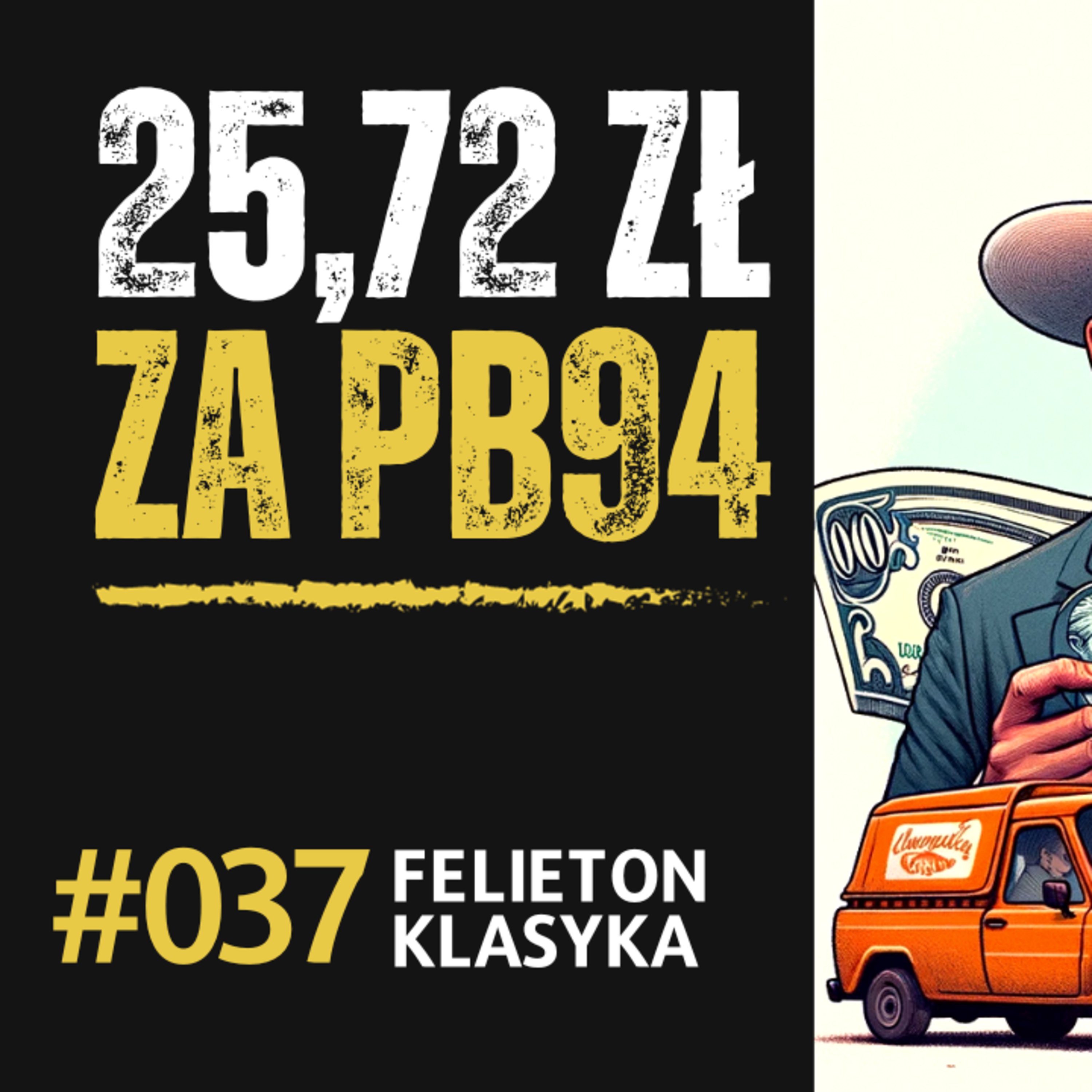Felieton #037: Litra paliwa po 25 zl, Misiu Kolorowy i jego stonka episode artwork