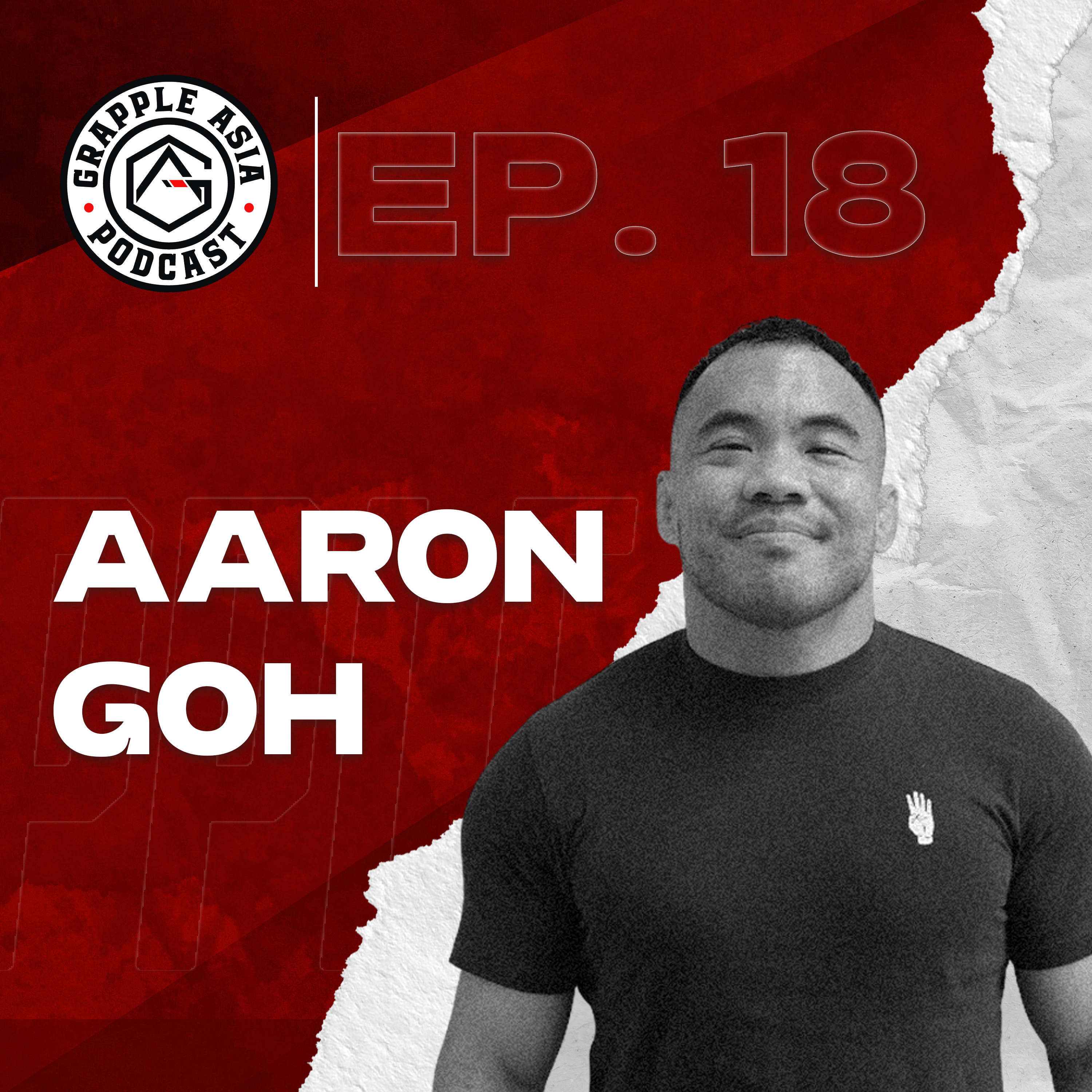 Grapple Asia Interview Ep. 18 | Aaron Goh | Leverage BJJ Malaysia - Thriving through adversity episode artwork