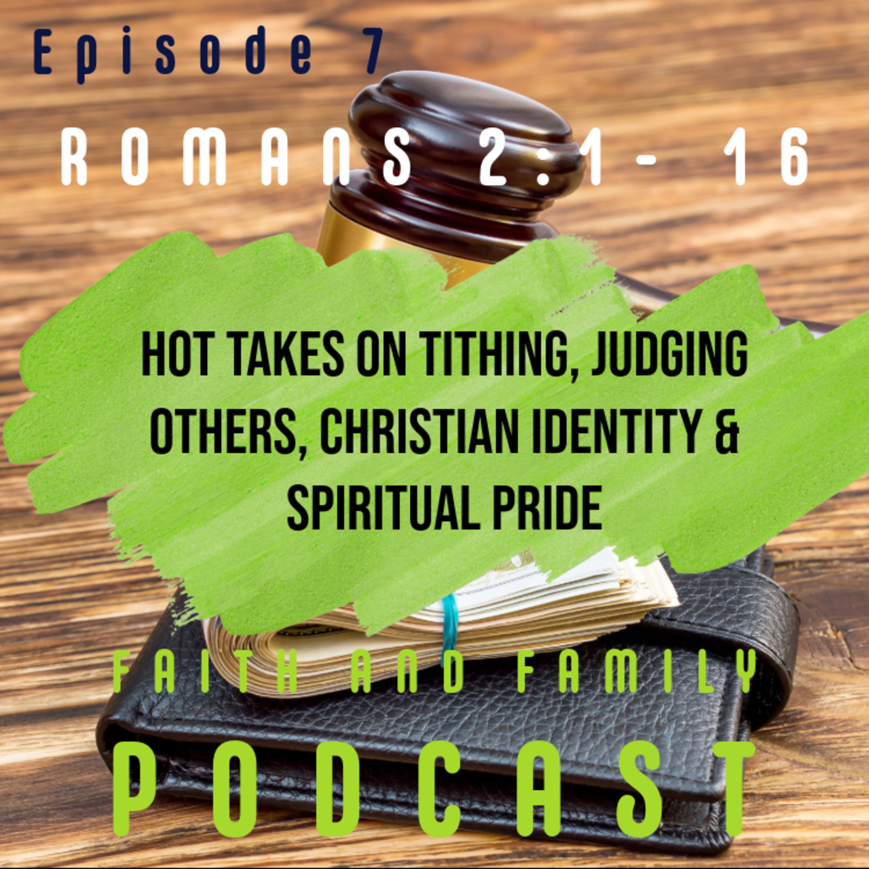 Episode 7: Hot takes on Tithing, Judging others, Christian Identity and Spiritual pride Bible devotion (Romans 2:1-16) Tamil/English episode artwork