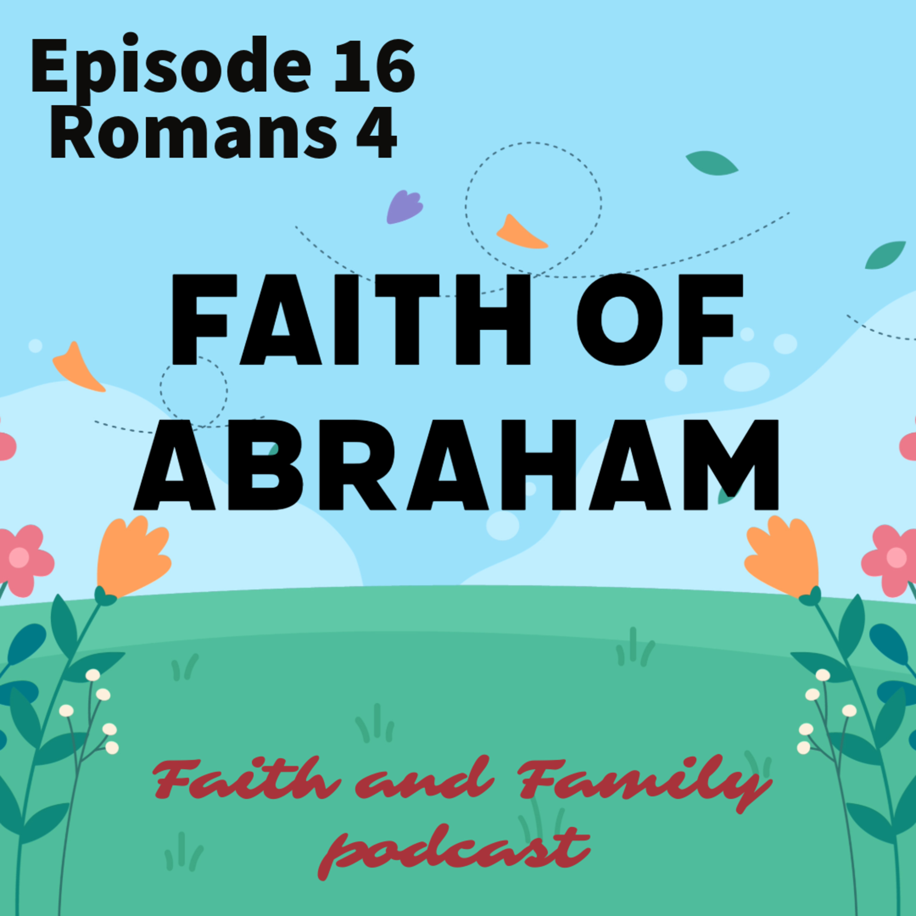 Episode 16: Faith of Abraham - Bible study Romans 4 - English/Tamil episode artwork