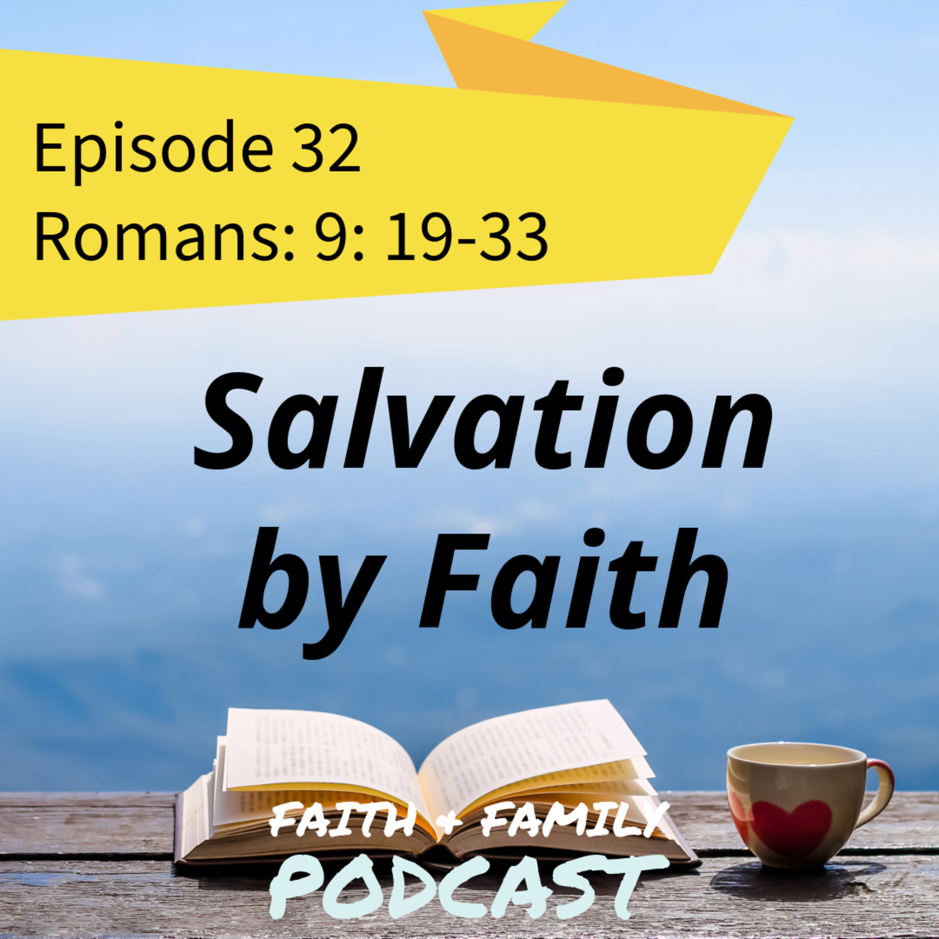 Episode 32: Salvation by Faith - Romans 9:19-33 (Bible study - English/Tamil) episode artwork