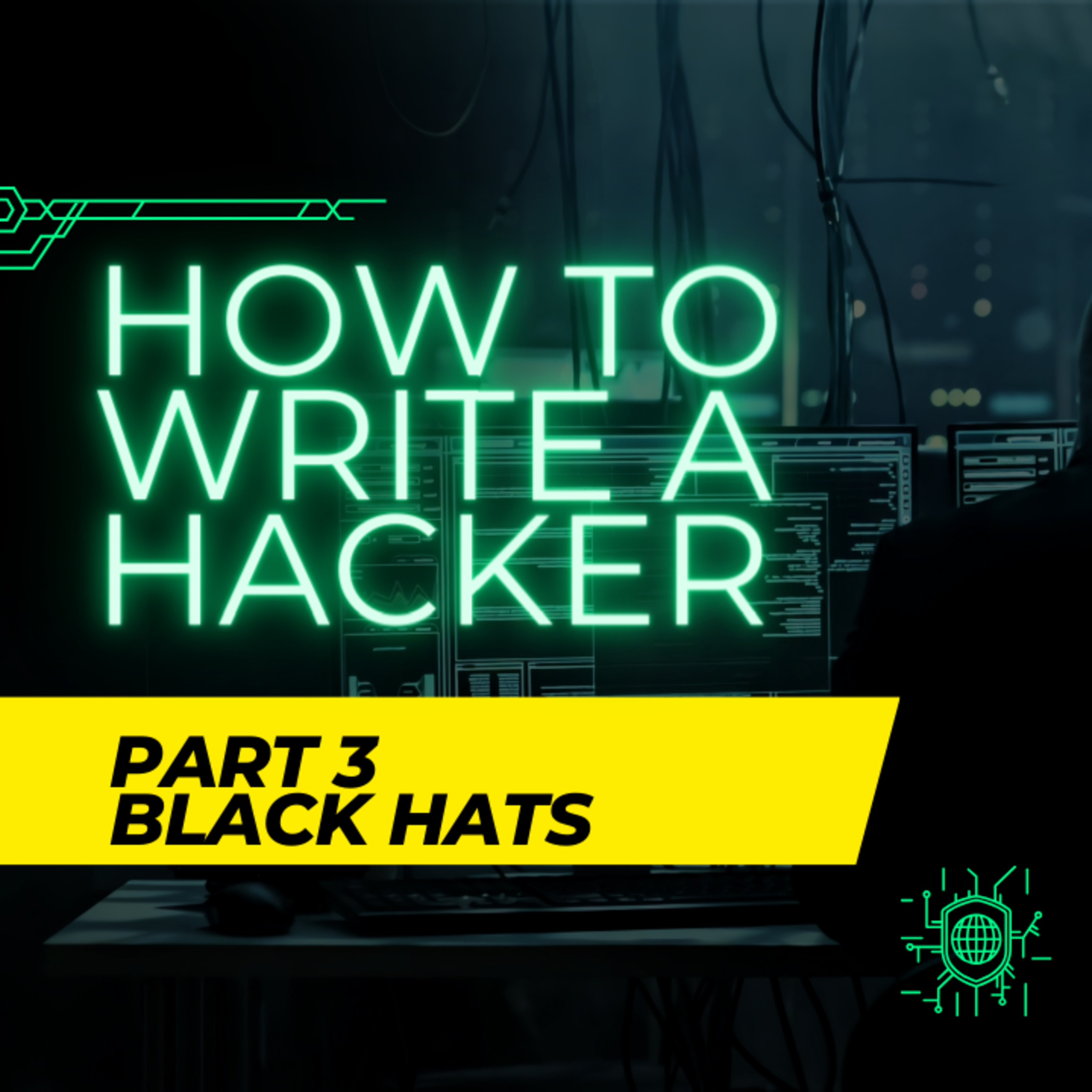 How to Write a Hacker Part 3: Black Hats (RTW EP 16) episode artwork