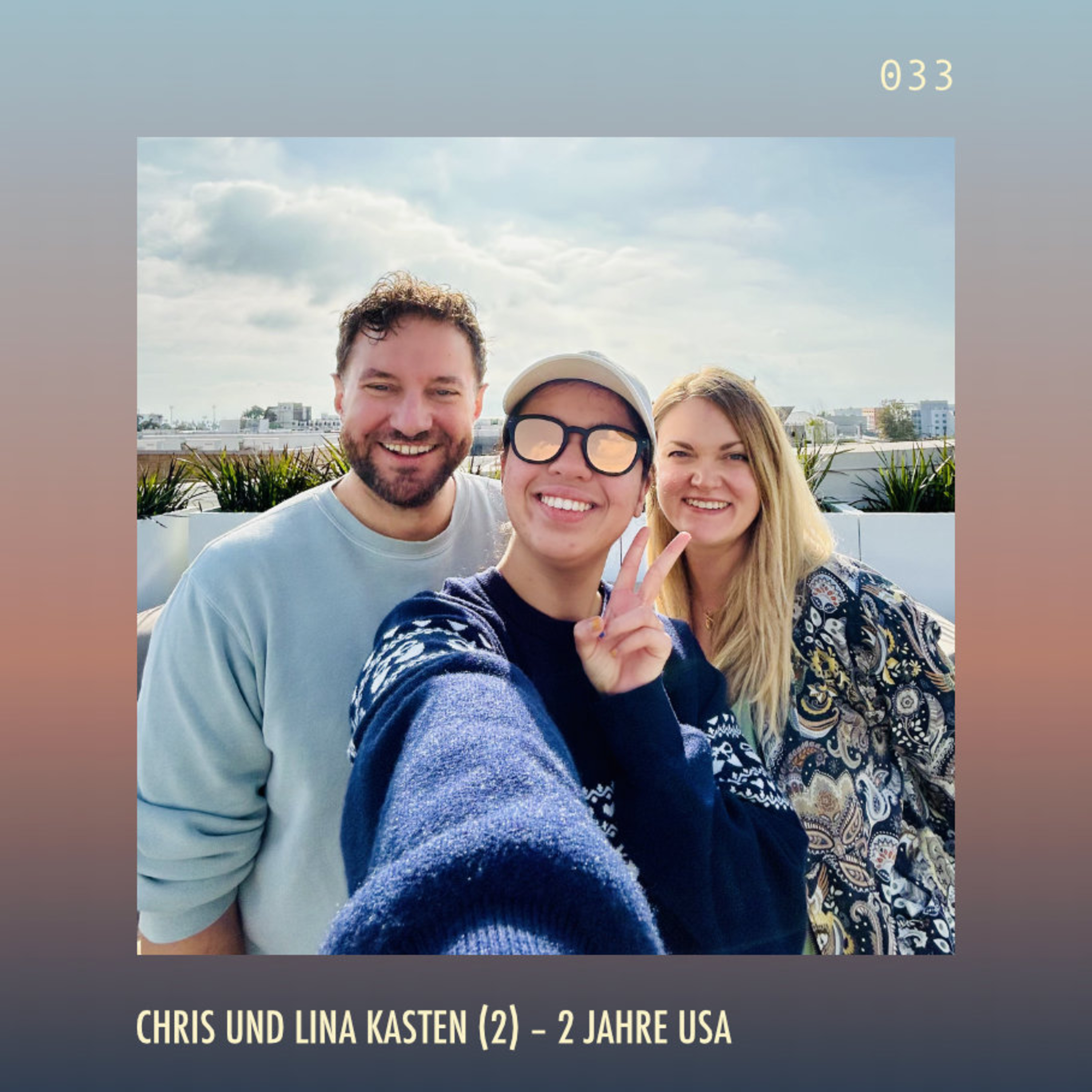 DIC#033 – Chris und Lina Kasten: 2 Jahre USA episode artwork