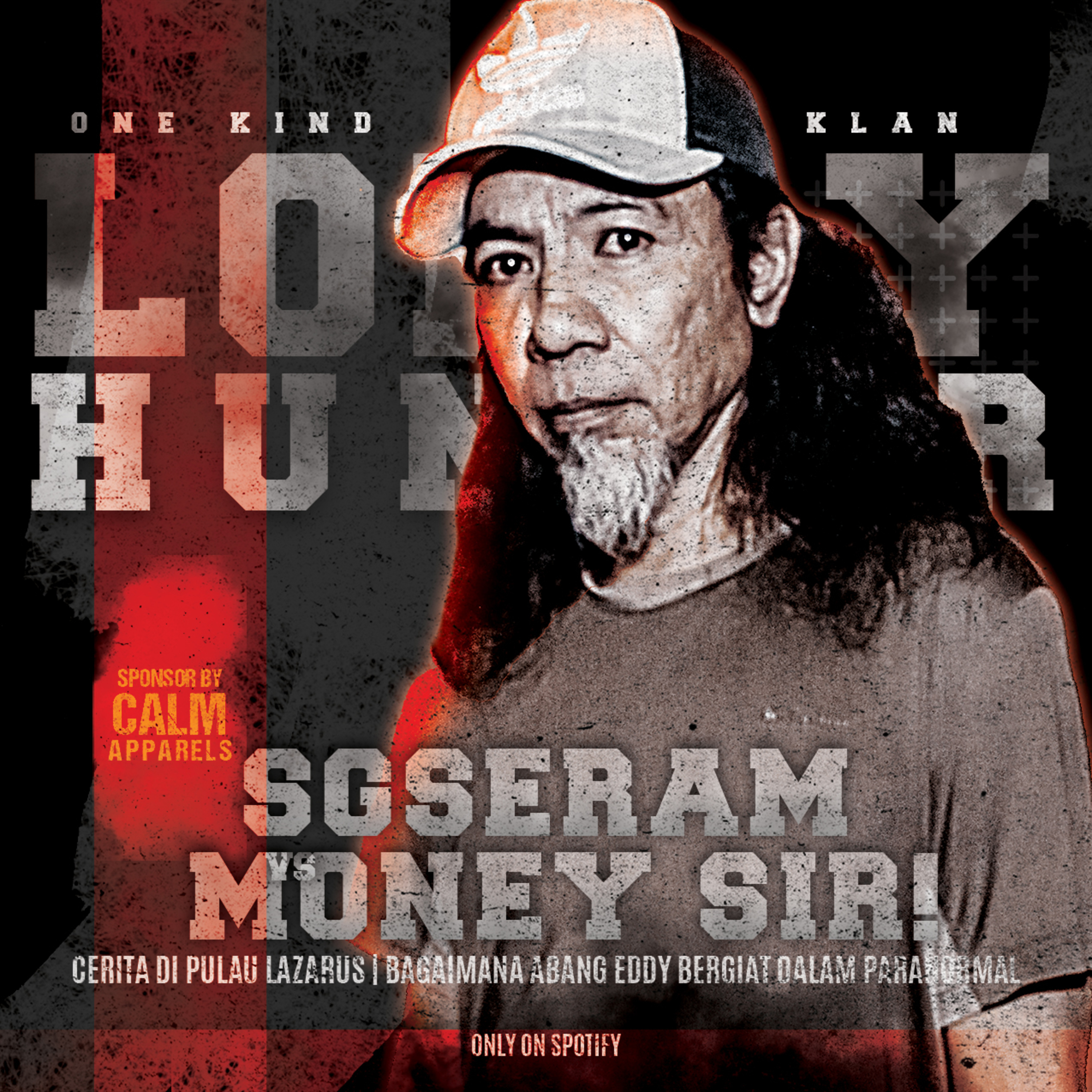 Episode 47 - Lonelyhunter | SG Seram | Money Sir! Money Sir! Money Sir! episode artwork