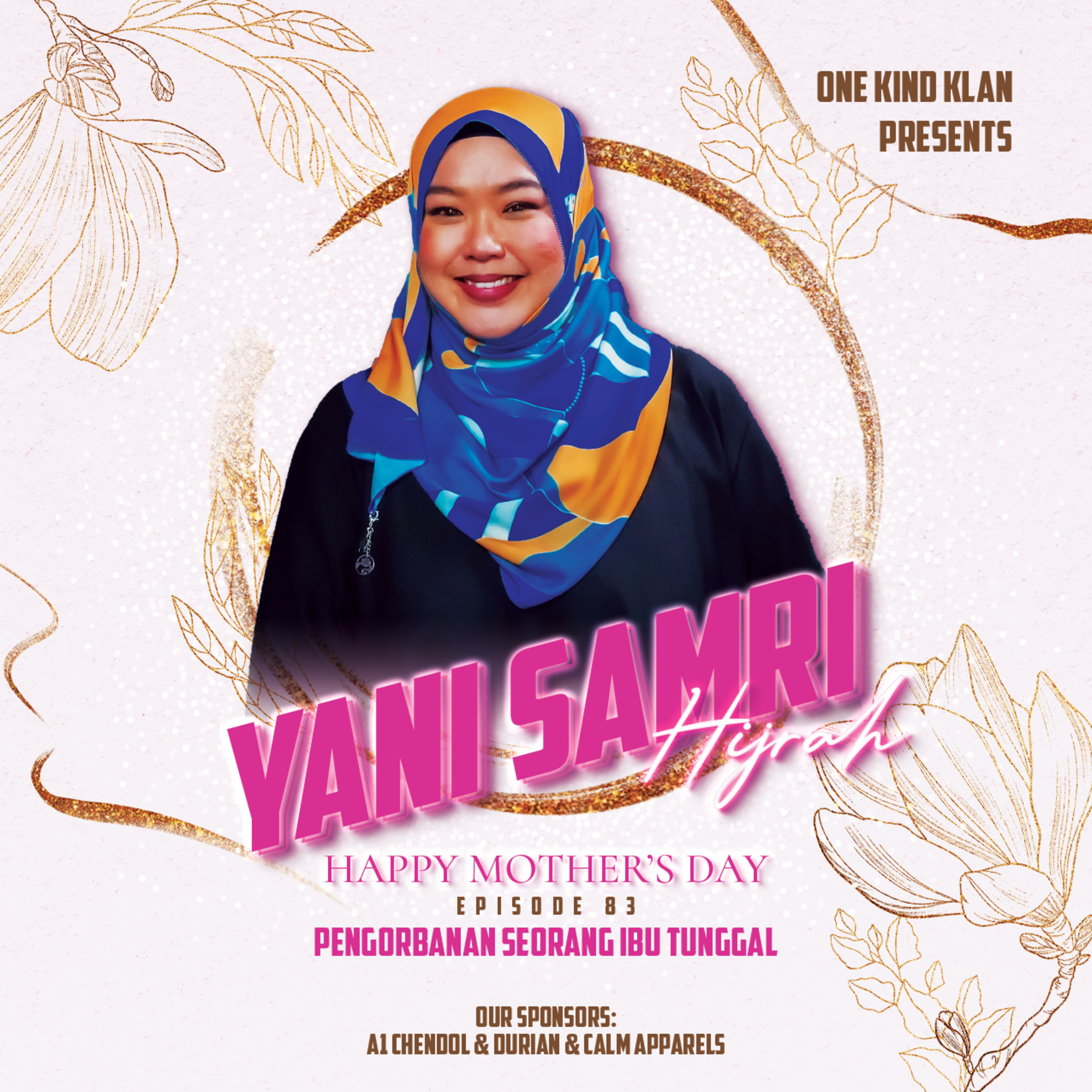 Episode 83 - Yani Samri | Happy Mother's Day | Sacrifice Of A Single Mother | Hijrah Story episode artwork