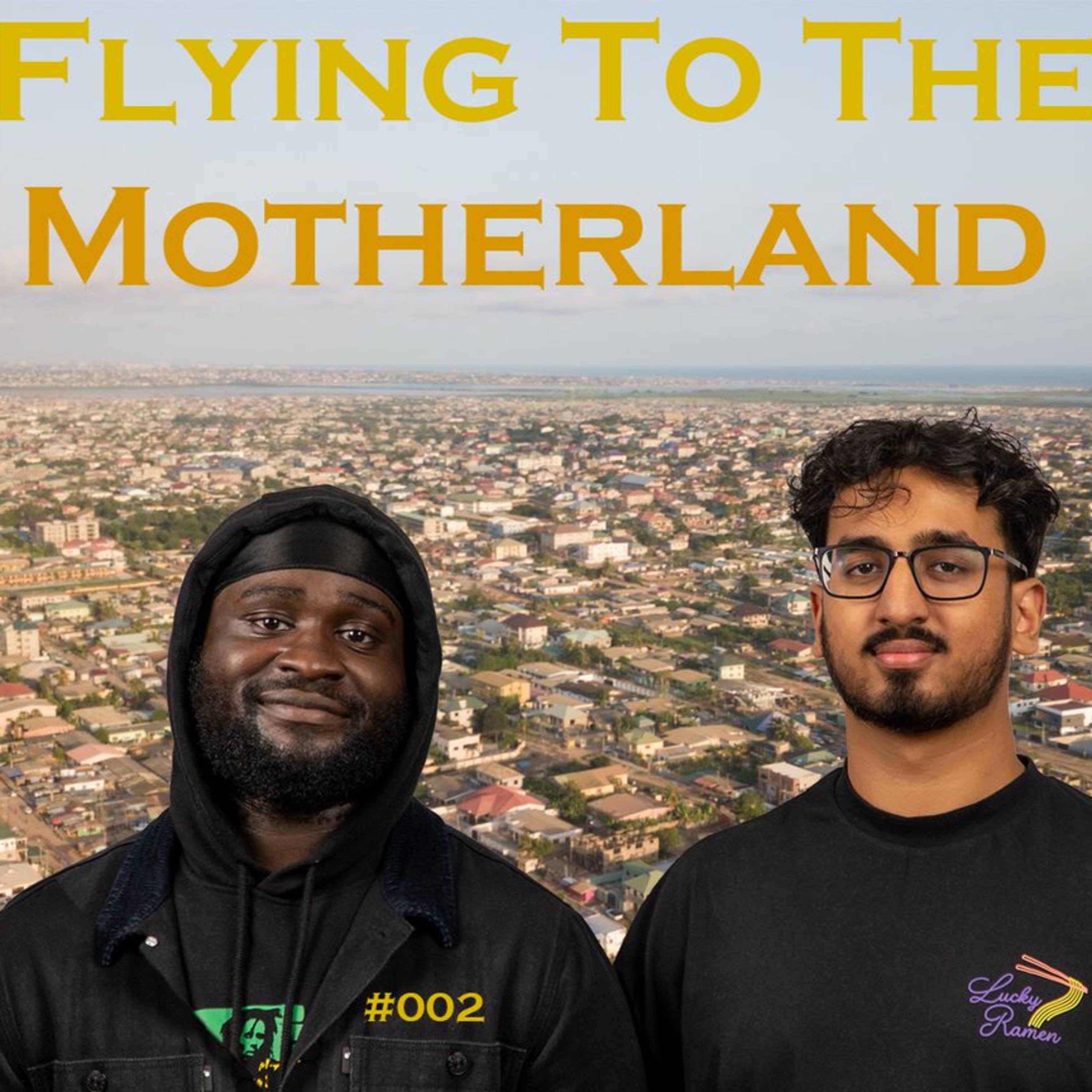 Flying To The Motherland | 002 | Jollof and Biryani Podcast episode artwork