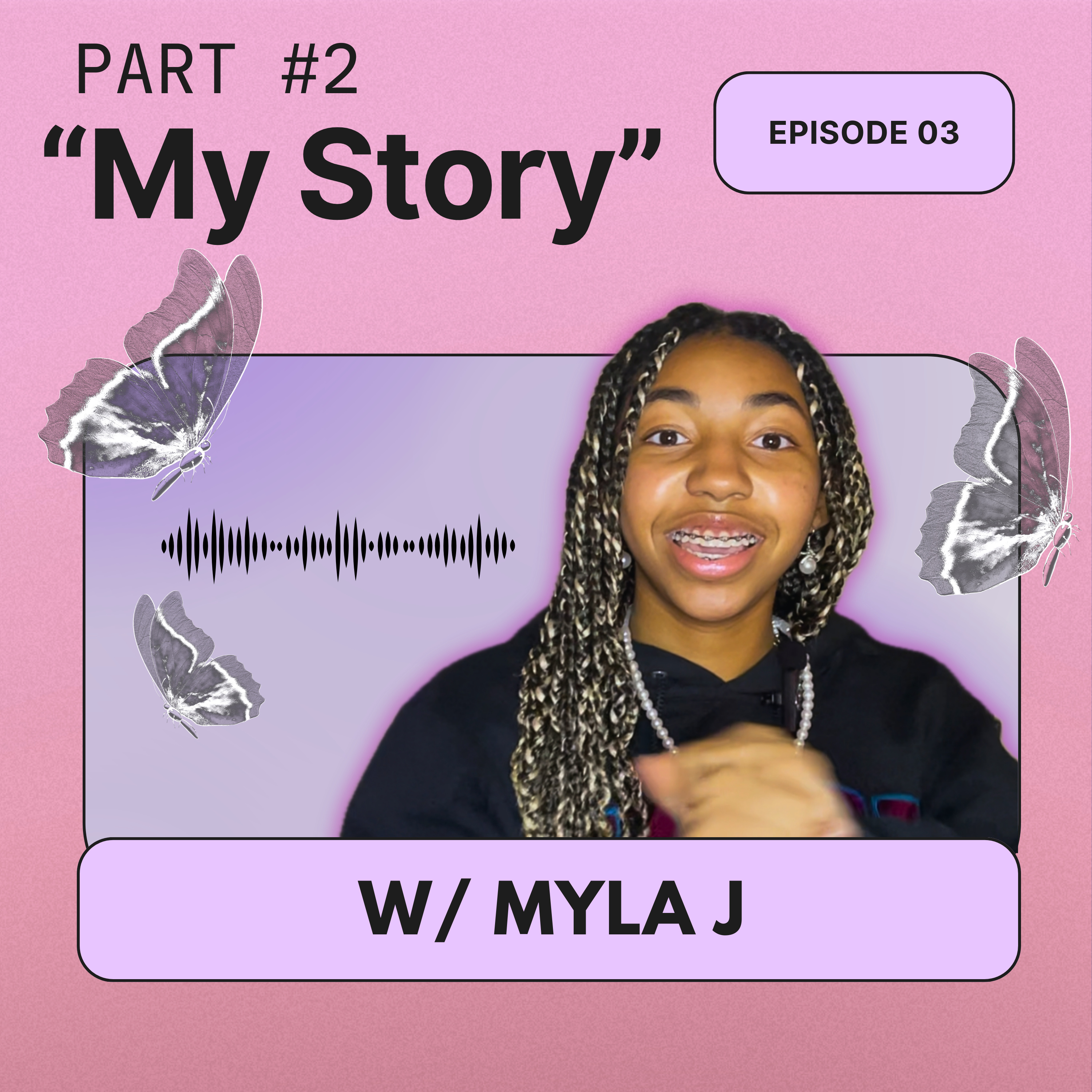 Episode Three: "My Story" (Part 2) episode artwork