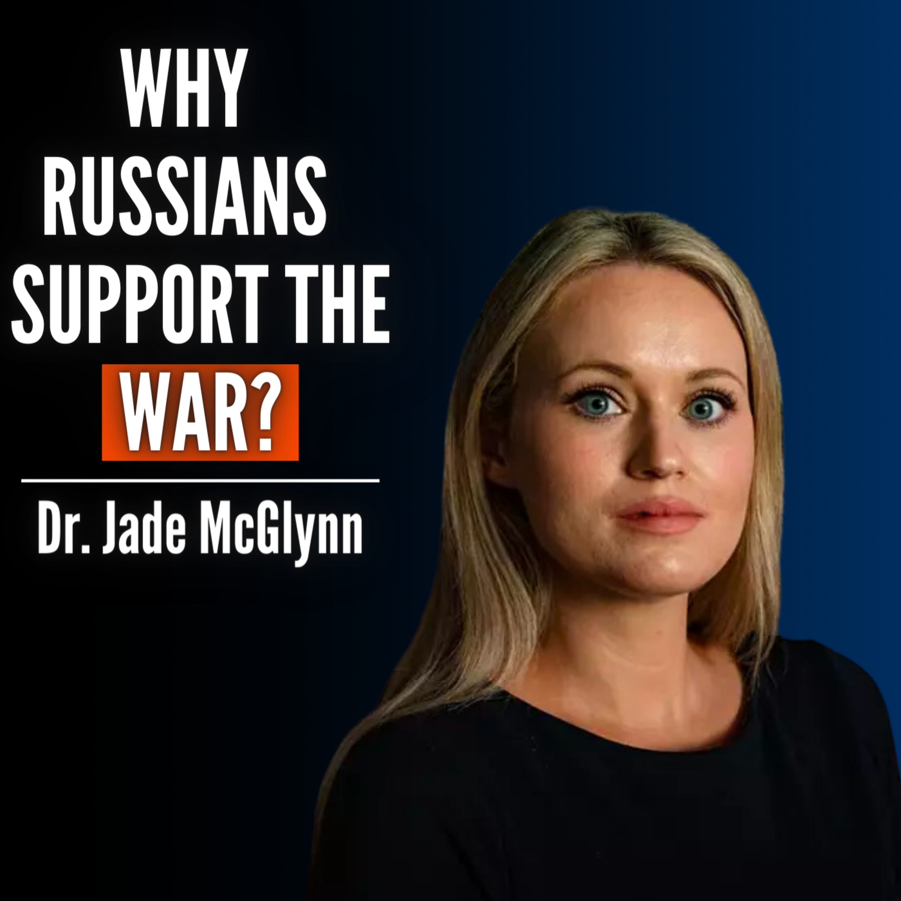 #2 Jade McGlynn: How Russia rewrites history and why Russians support the war