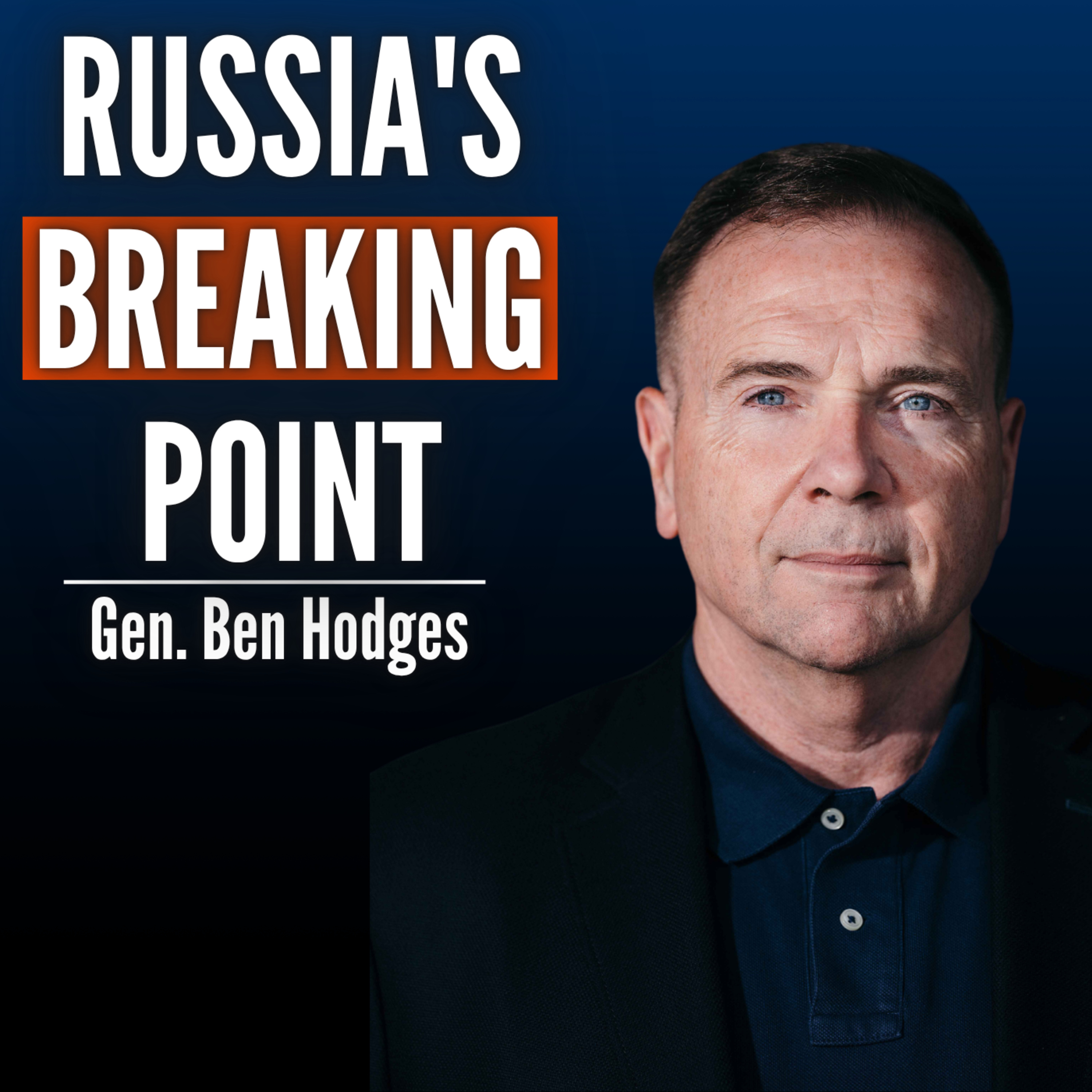 Ben Hodges: Russia's War Is Collapsing. They’re Running Out of Men and Bleeding Everywhere