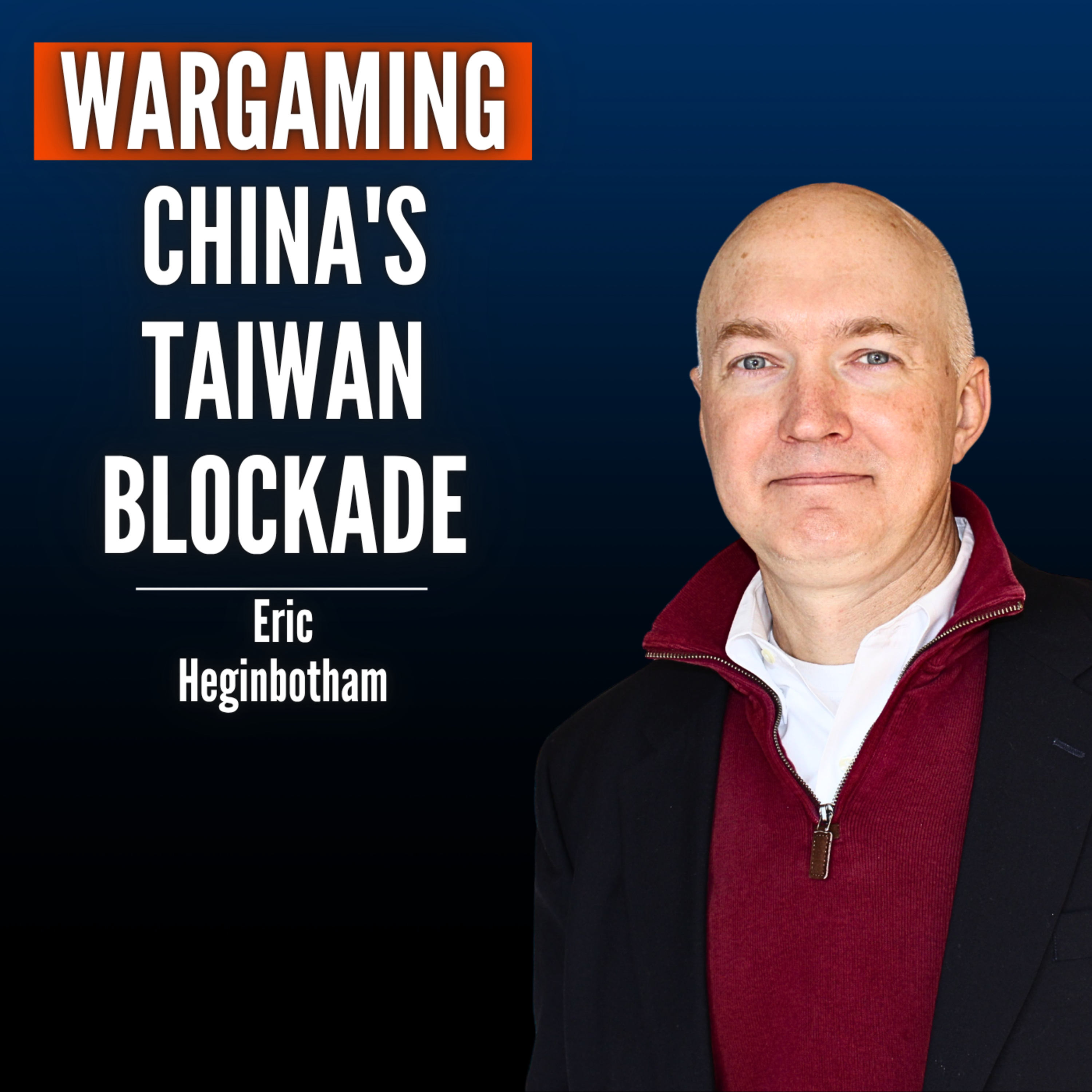 Eric Heginbotham: How China Could Take Taiwan Without Firing a Shot - And Why It Could Catastrophically Backfire
