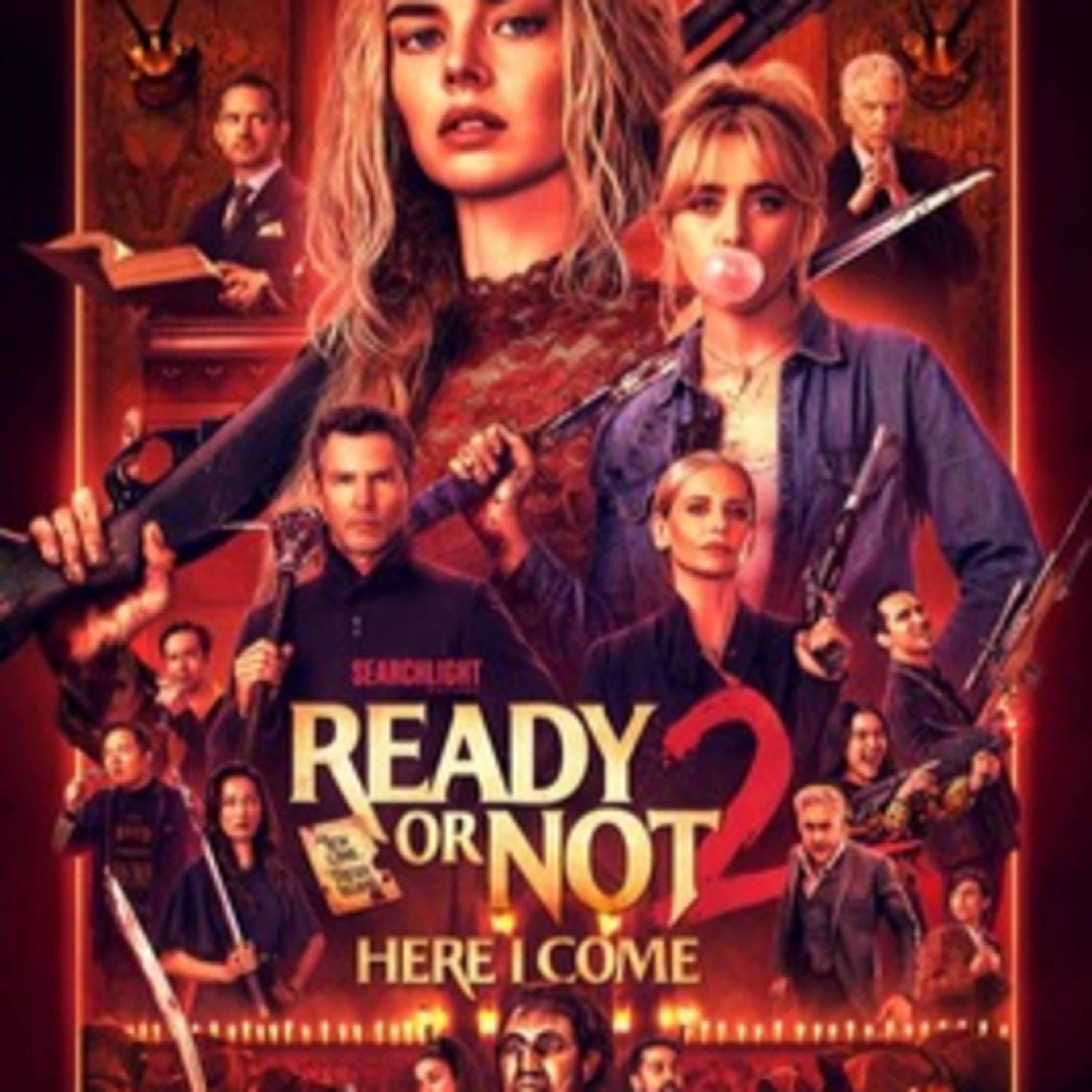 You should go see the scary movie of Ready or Not 2 here I come