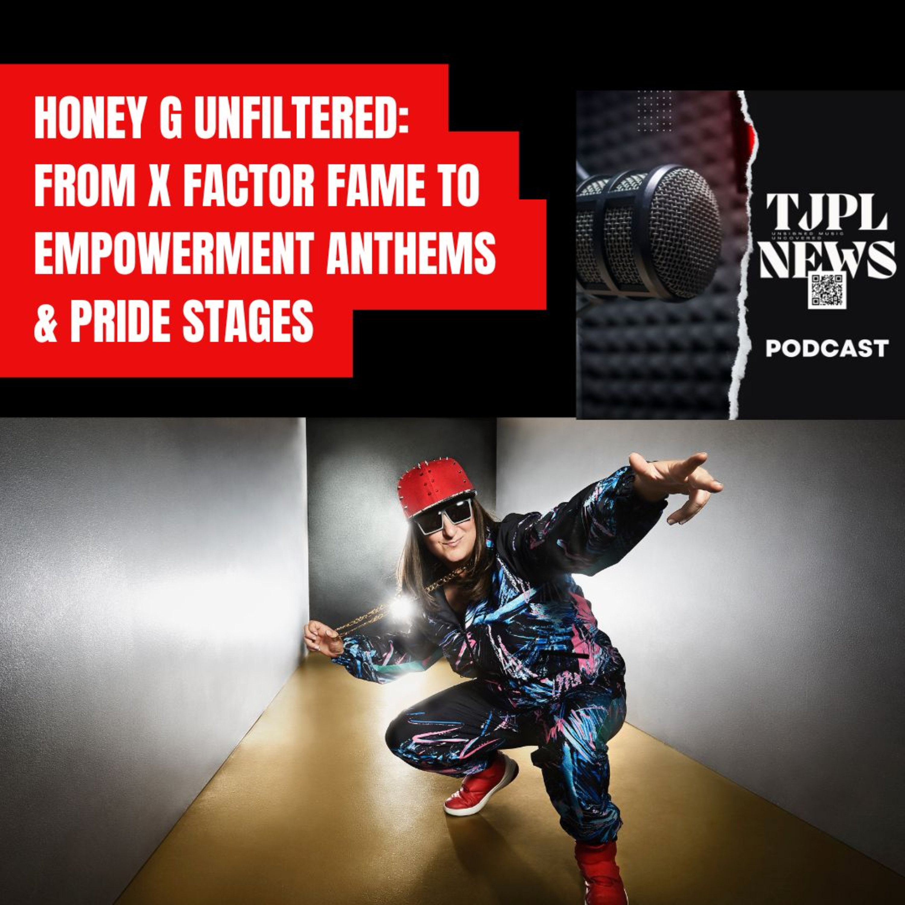 Honey G Unfiltered: From X Factor Fame to Empowerment Anthems & Pride Stages episode artwork
