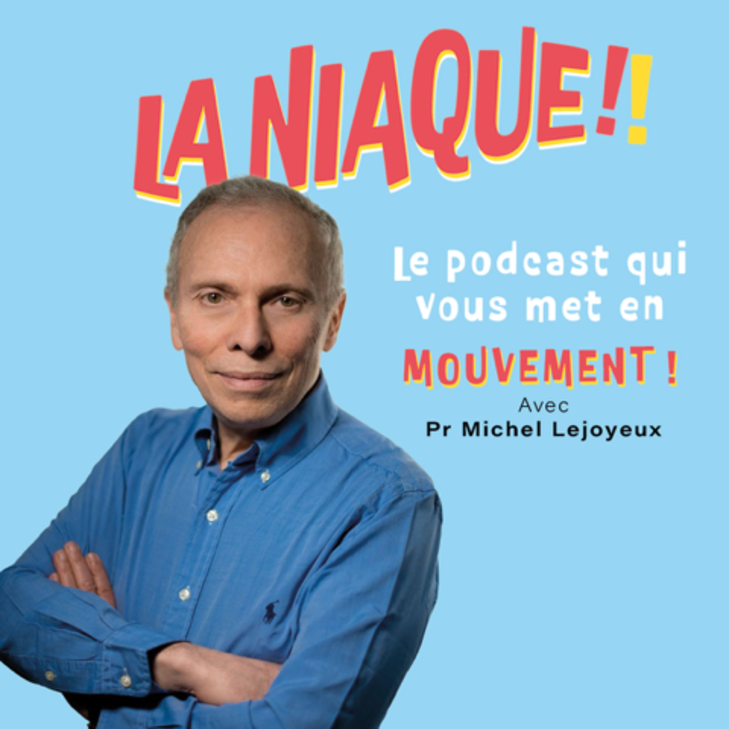 LA NIAQUE, le podcast qui vous met en mouvement