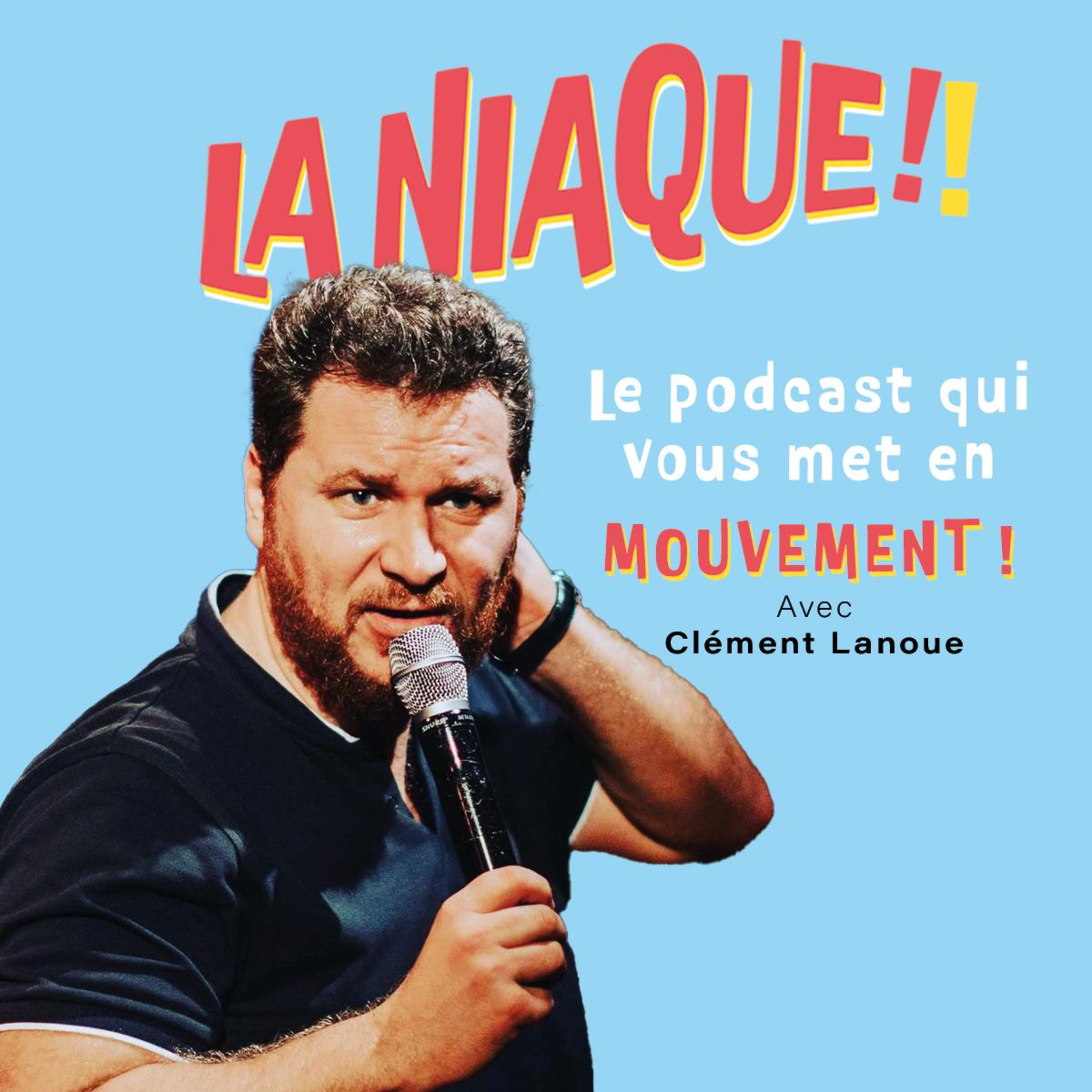 LA NIAQUE, le podcast qui vous met en mouvement