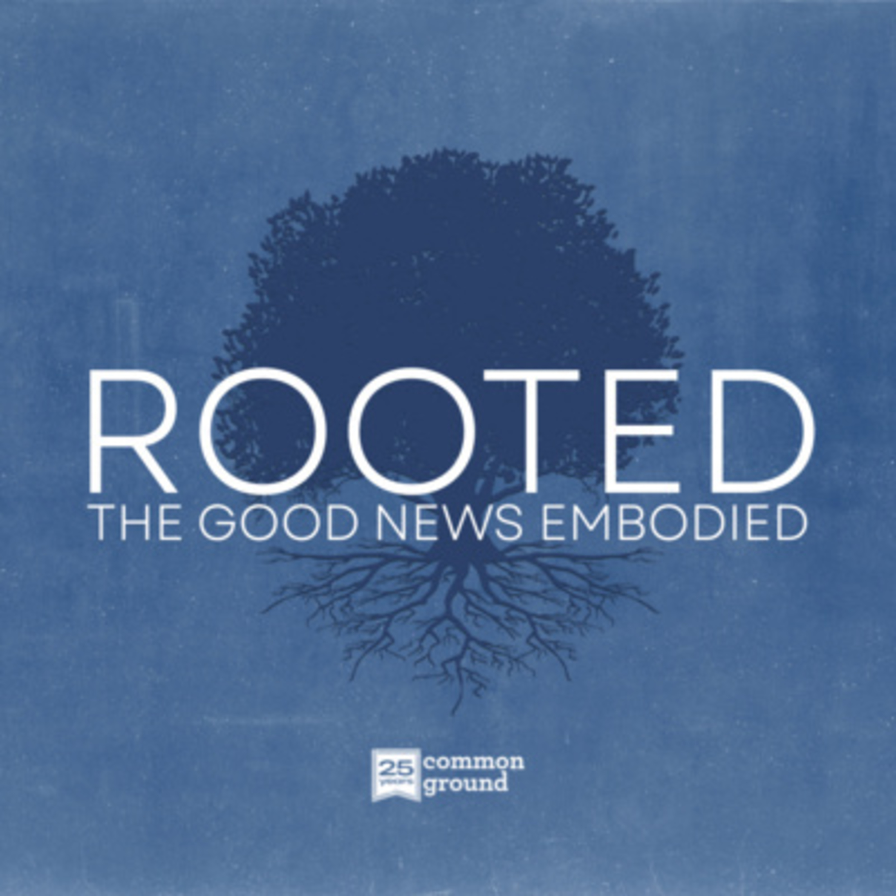 Rooted: The Good News Embodied - Week 5 episode artwork