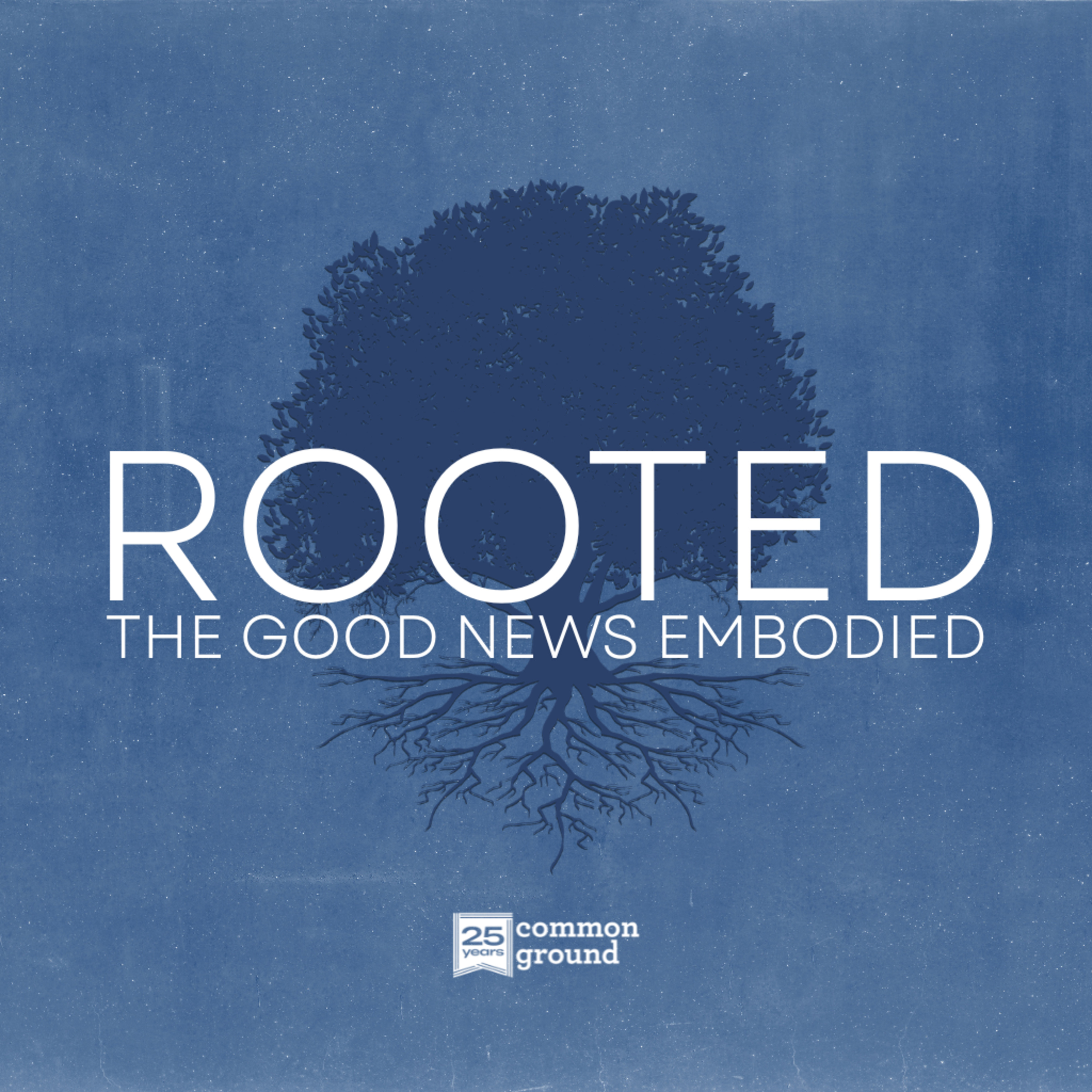 Rooted: The Good News Embodied - Week 8 episode artwork
