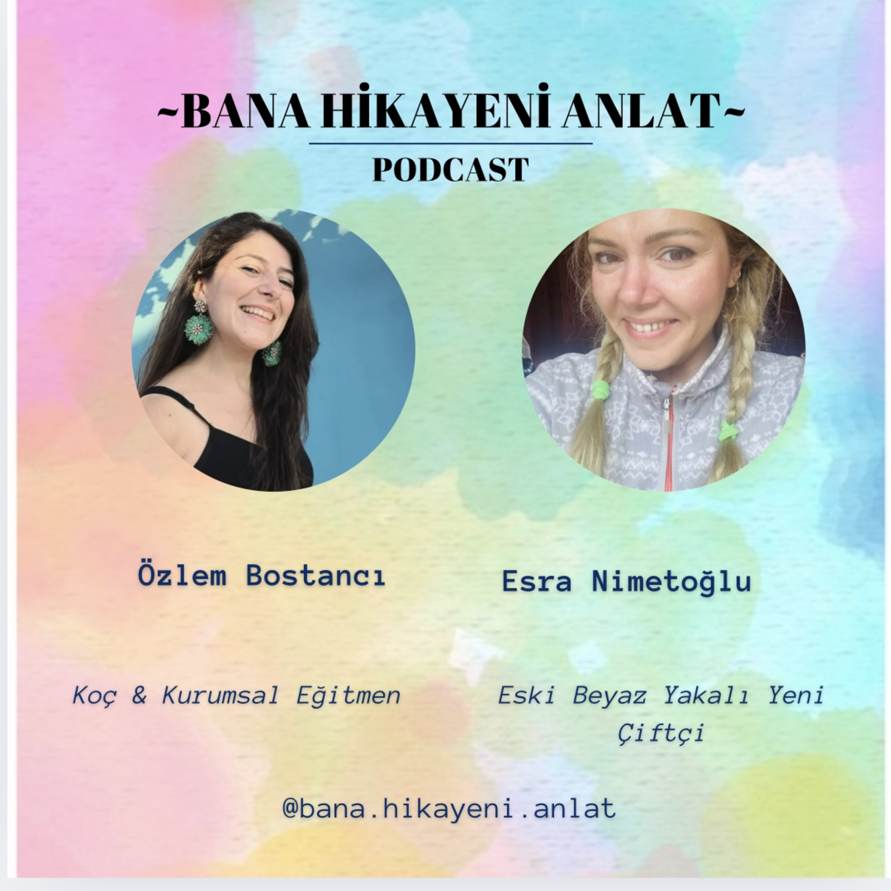 Bana Hikayeni Anlat~Eski Beyaz Yakalı ,Yeni Çiftçi -Esra Nimetoğlu episode artwork