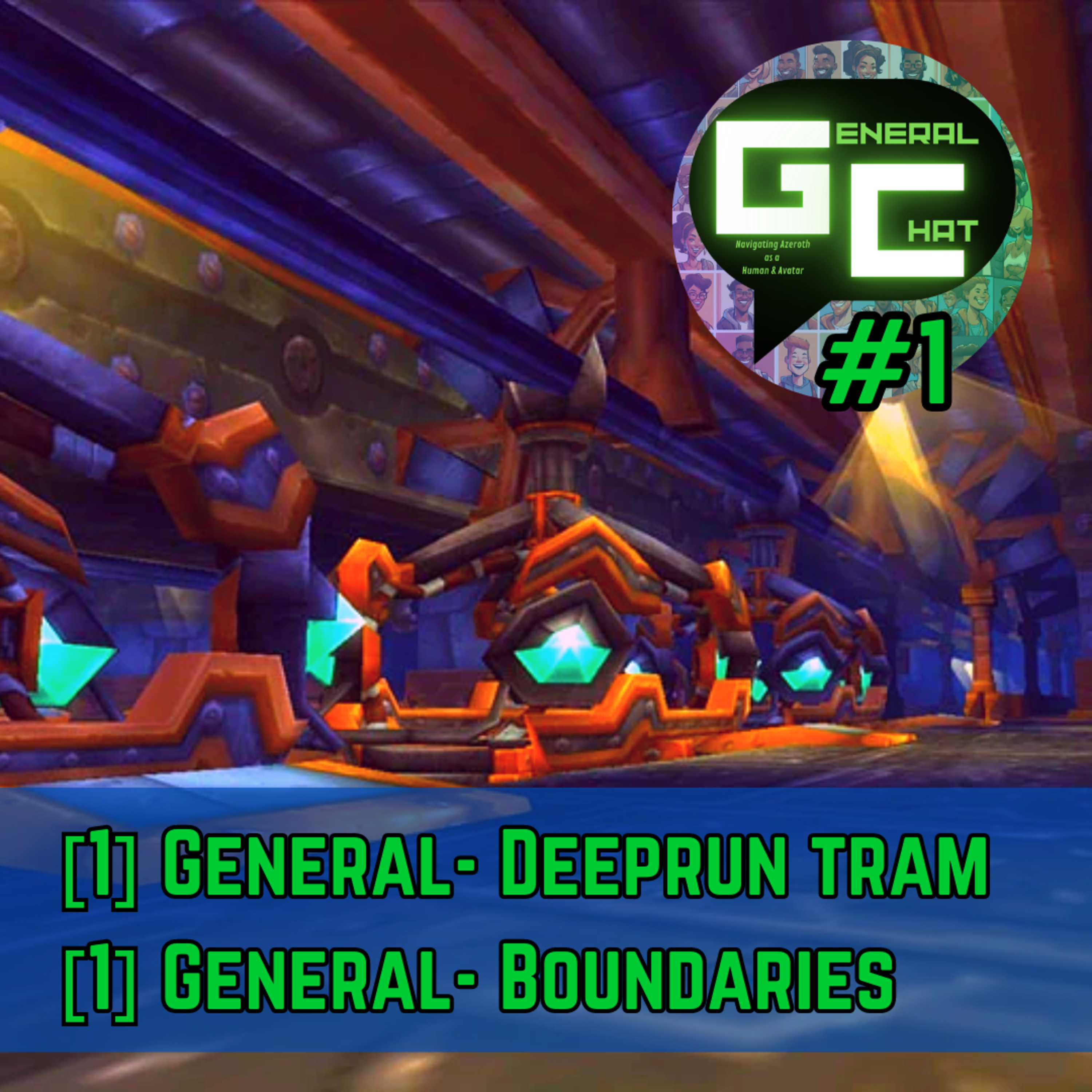 A General Chat #1: A Warcraft Show about Navigating Azeroth in Retail WOW & WOW Classic! episode artwork